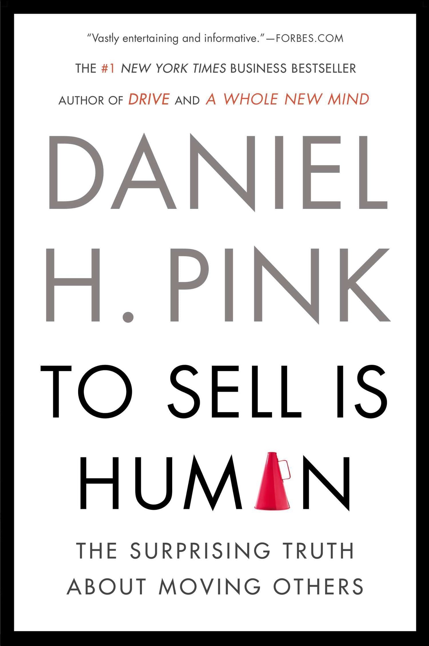 To Sell Is Human - The Surprising Truth About Moving Others