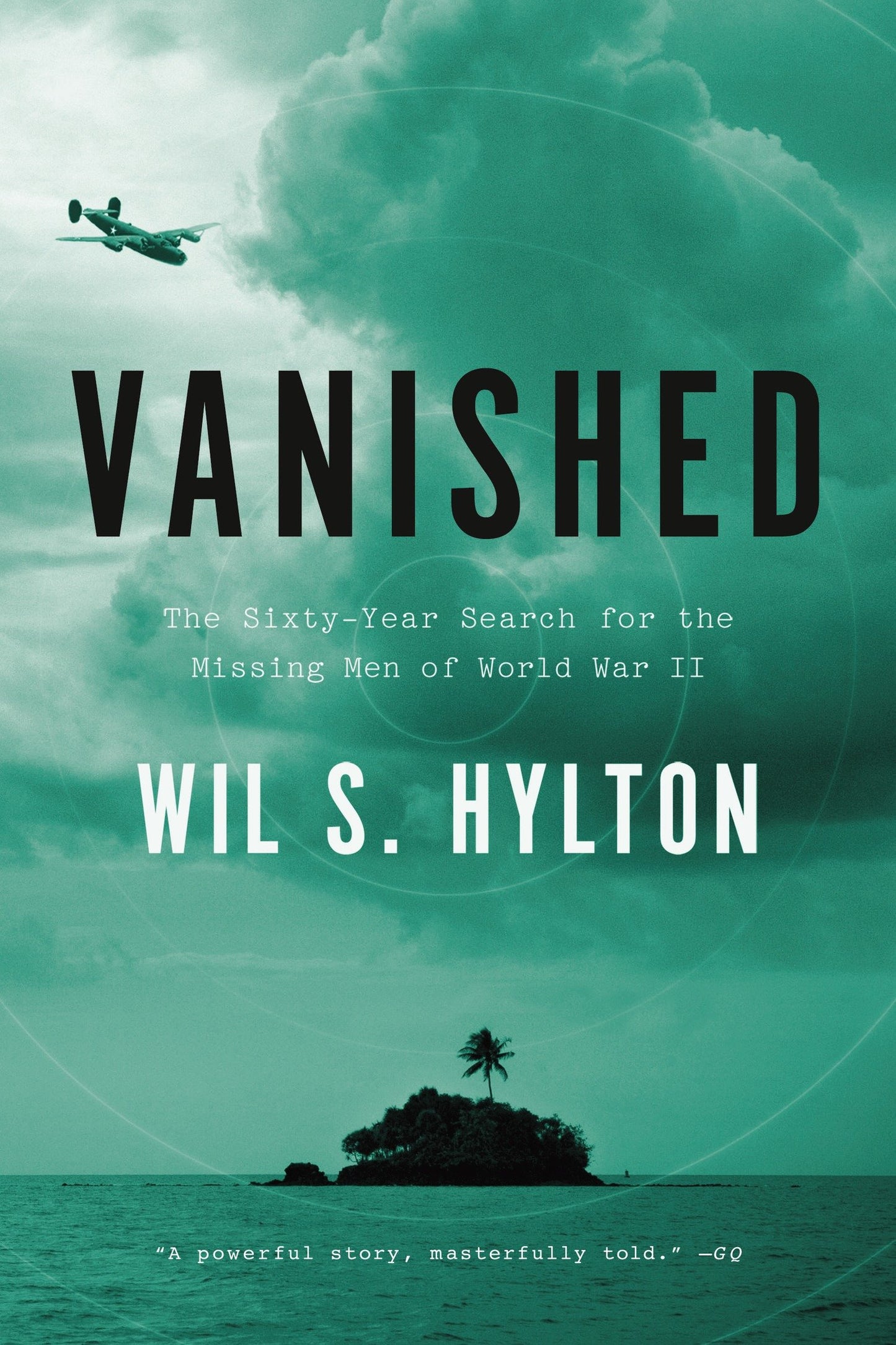 Vanished - The Sixty-Year Search for the Missing Men of World War II