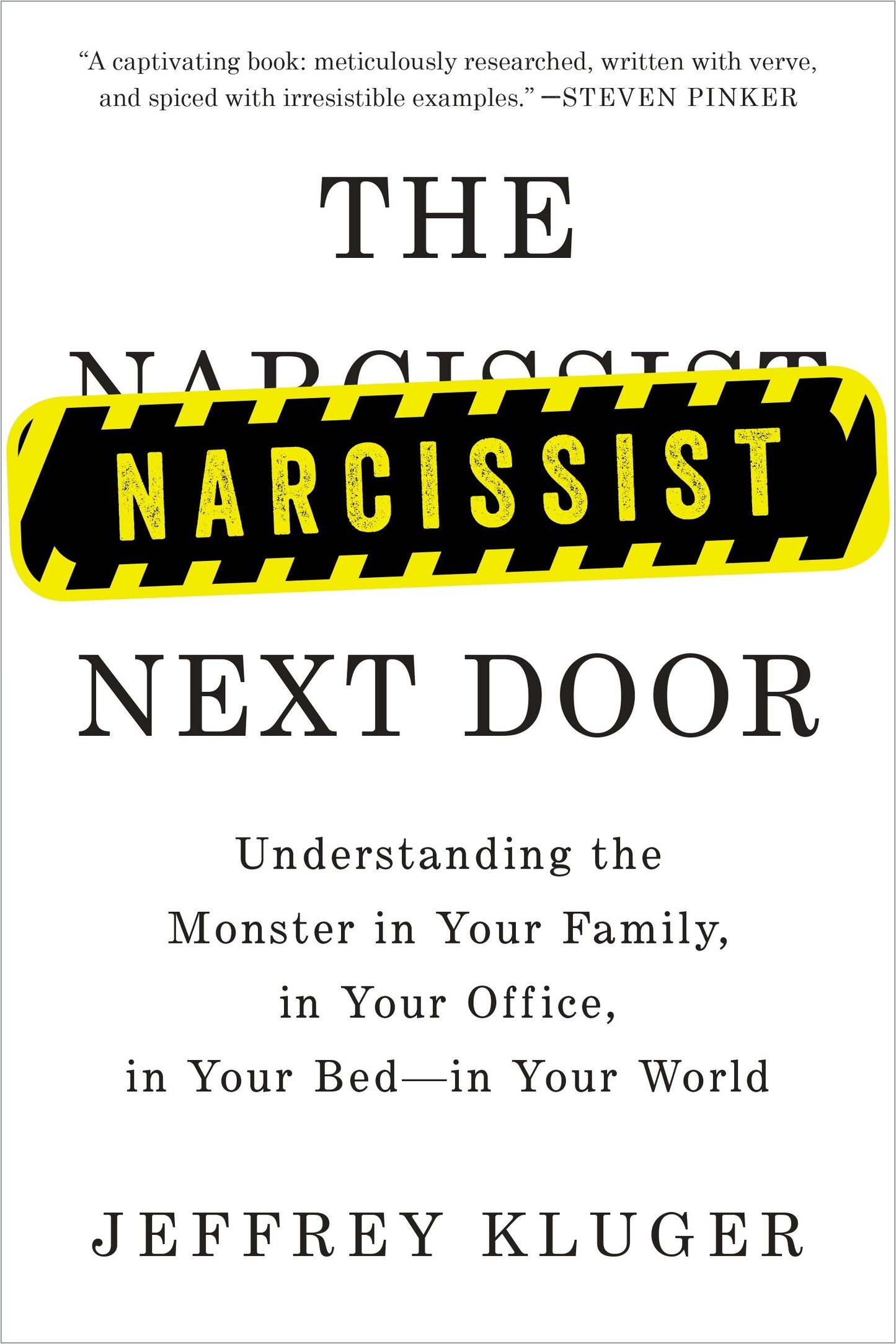 The Narcissist Next Door - Understanding the Monster in Your Family, in Your Office, in Your Bed-in Your World