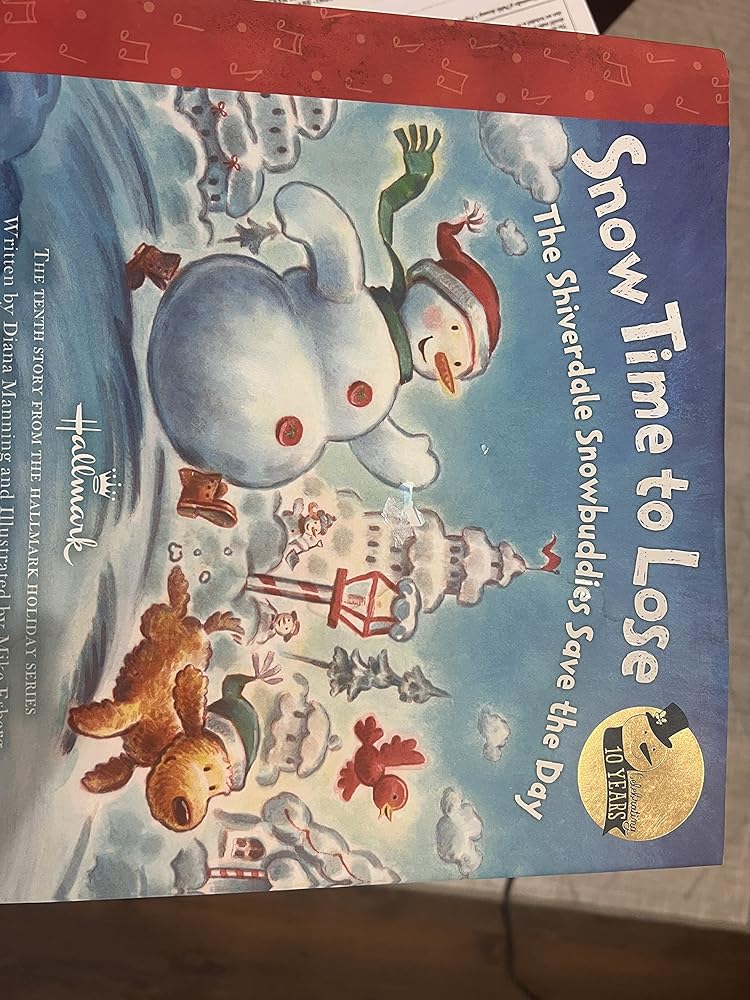 Snow Time to Lose: The Shiverdale Snowbuddies Save The Day by Diana Manning