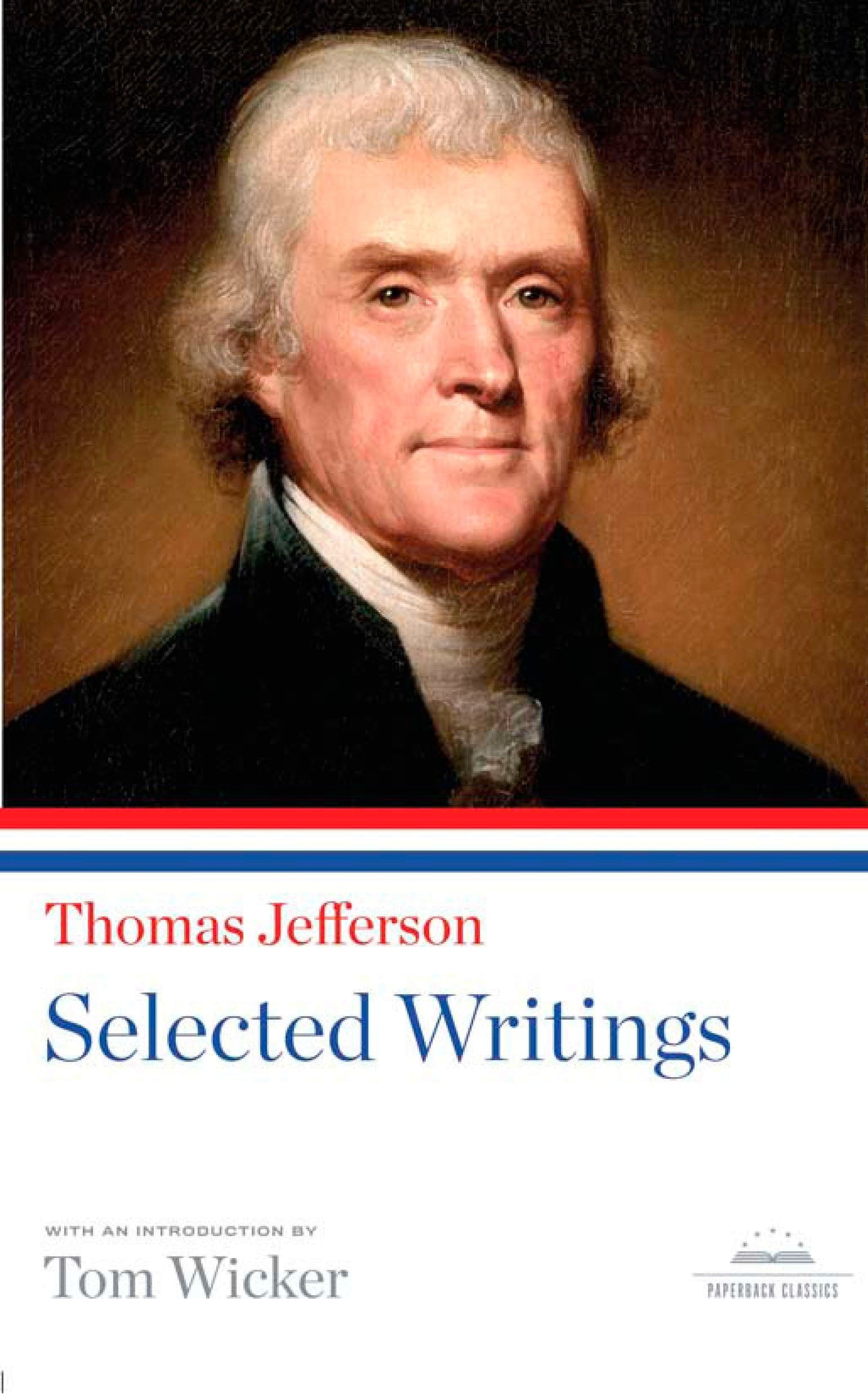Thomas Jefferson: Selected Writings - A Library of America Paperback Classic