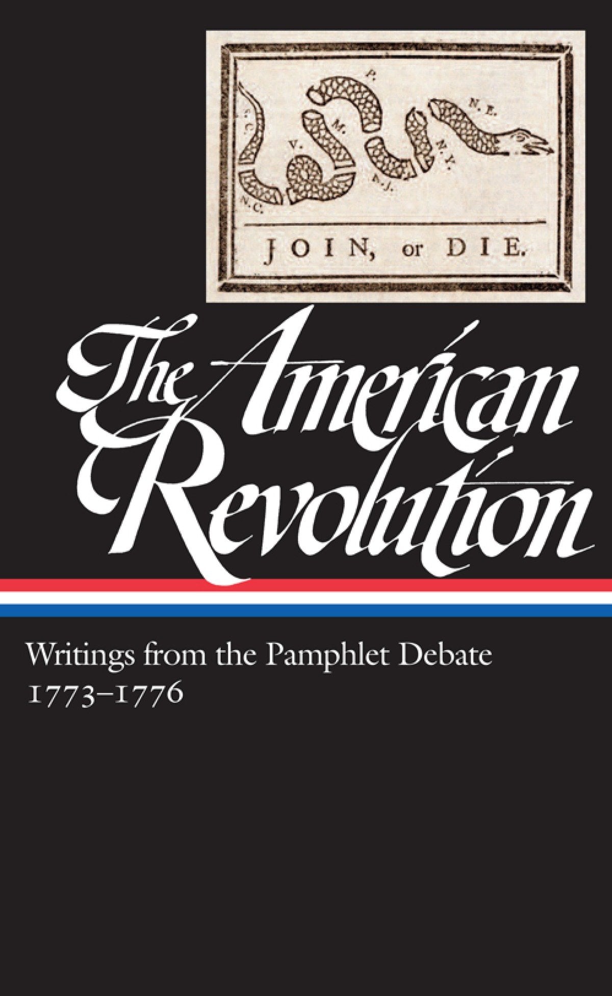 The American Revolution: Writings from the Pamphlet Debate Vol. 2 1773-1776 (LOA #266) (Library of America: The American Revolution Collection) (Book:2)