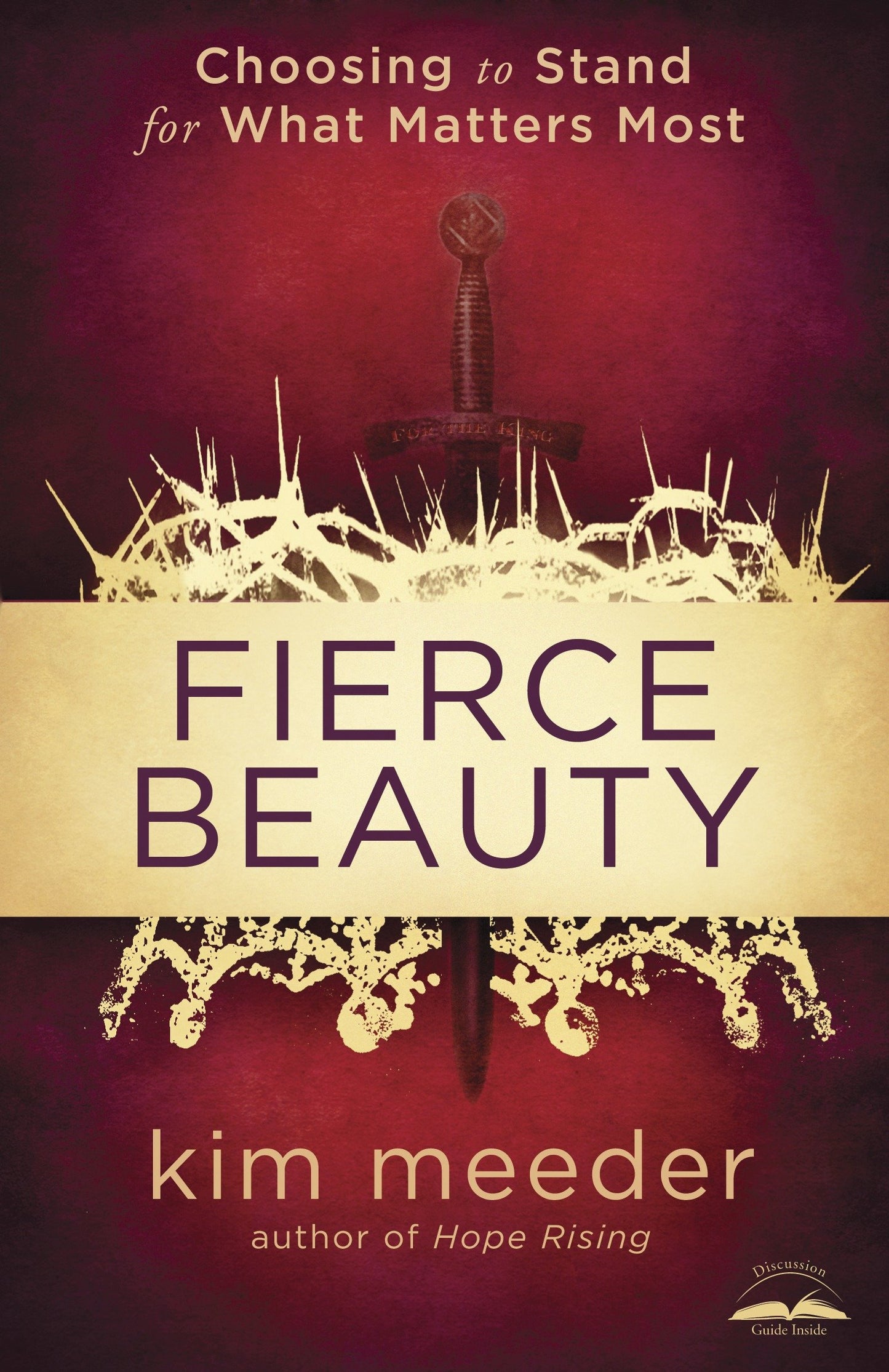 Fierce Beauty - Choosing to Stand for What Matters Most