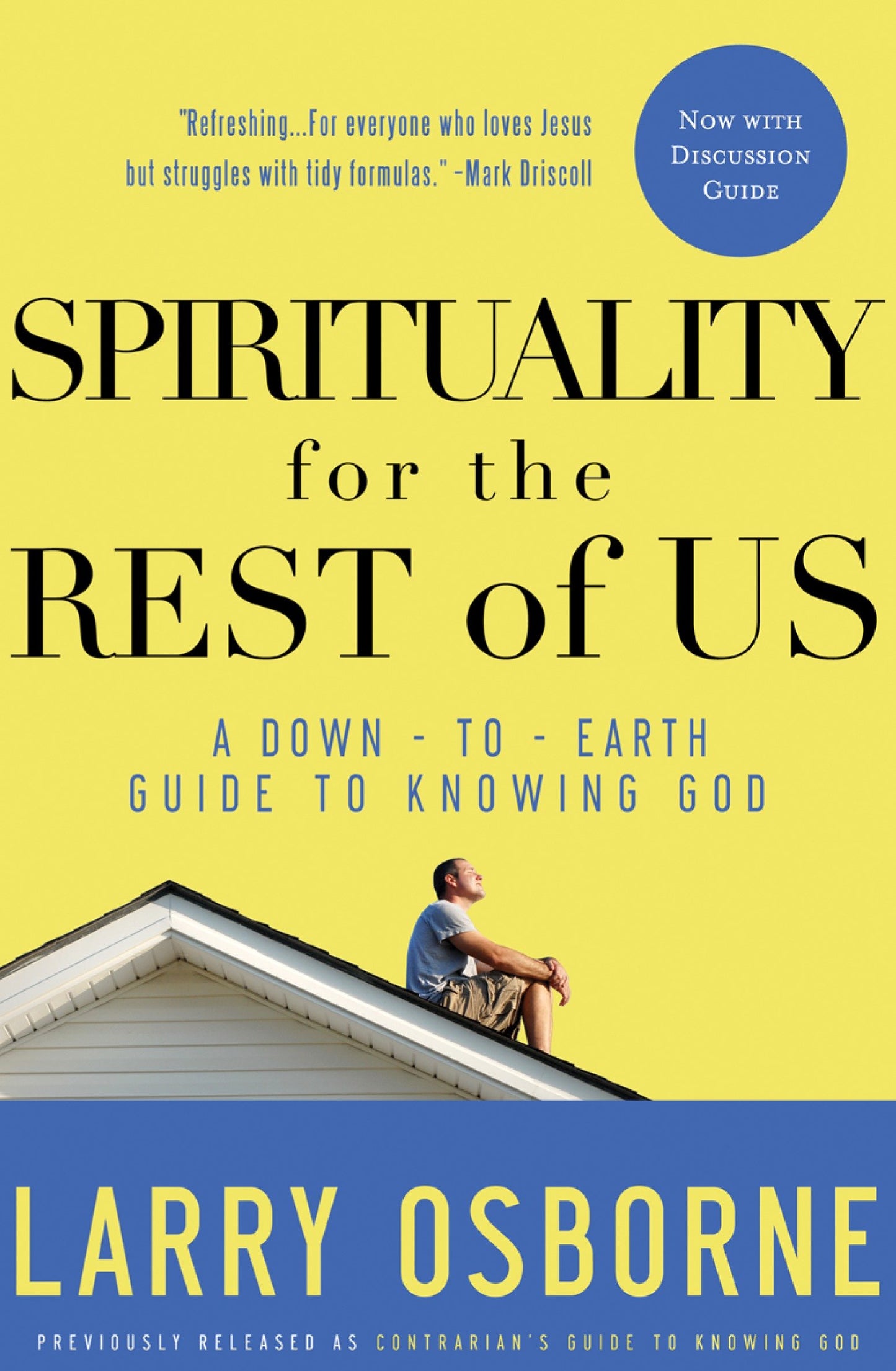 Spirituality for the Rest of Us - A Down-to-Earth Guide to Knowing God