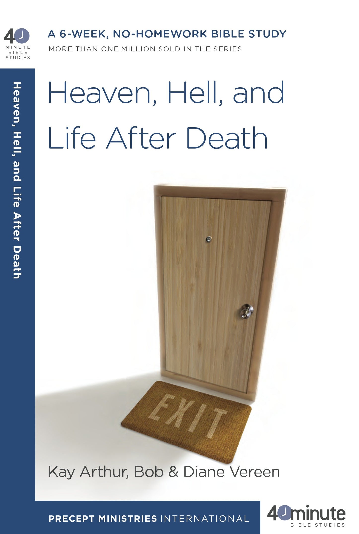 Heaven, Hell, and Life After Death - A 6-Week, No-Homework Bible Study (40-Minute Bible Studies)
