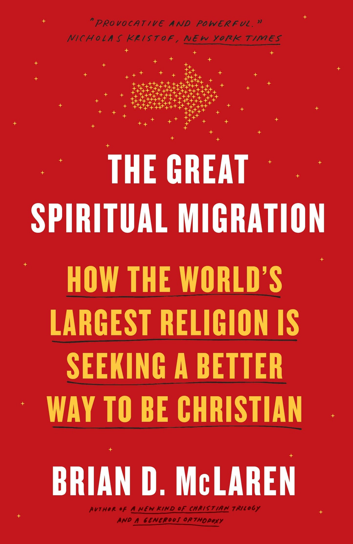 The Great Spiritual Migration - How the World's Largest Religion Is Seeking a Better Way to Be Christian