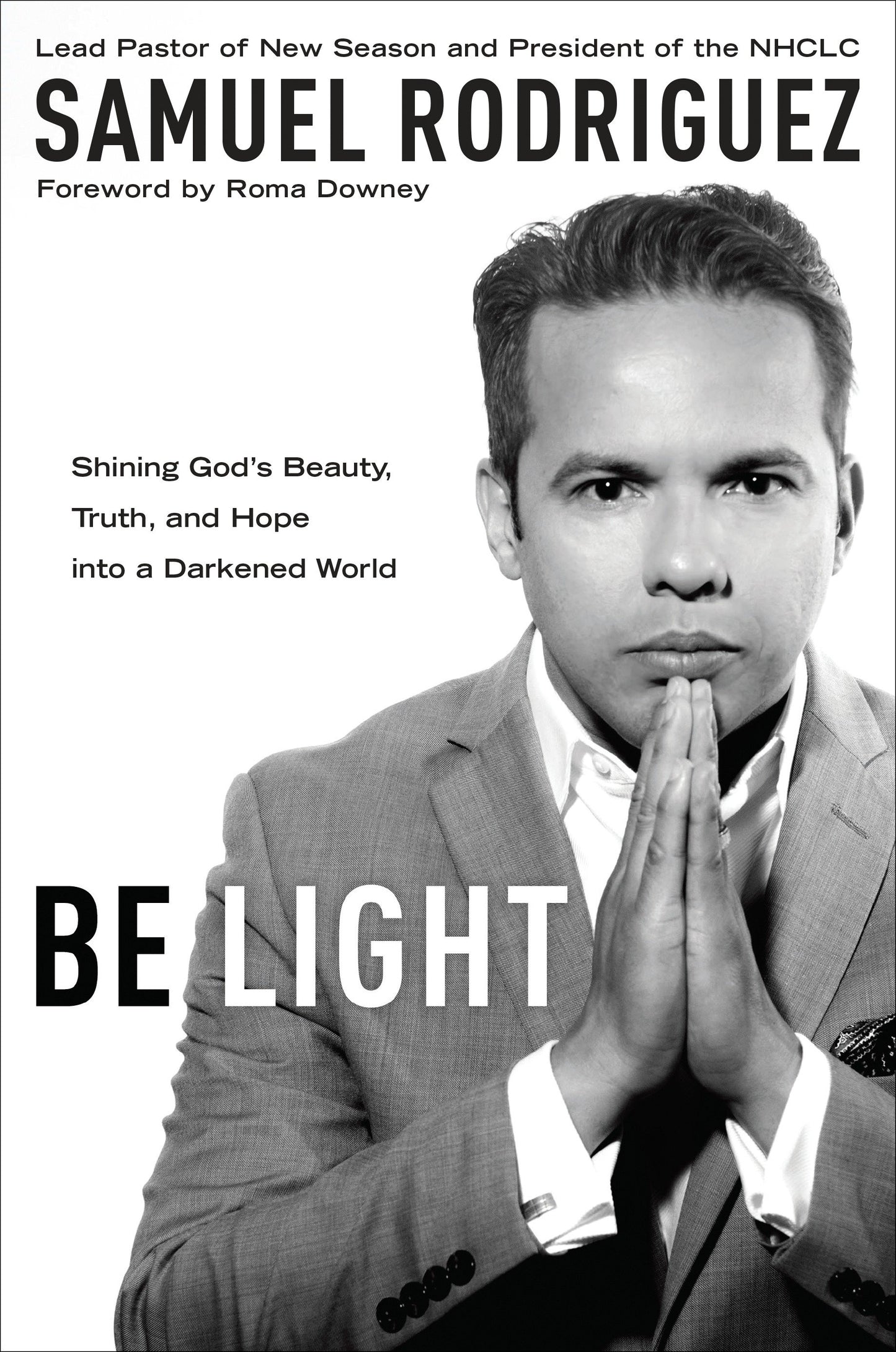 Be Light - Shining God's Beauty, Truth, and Hope into a Darkened World