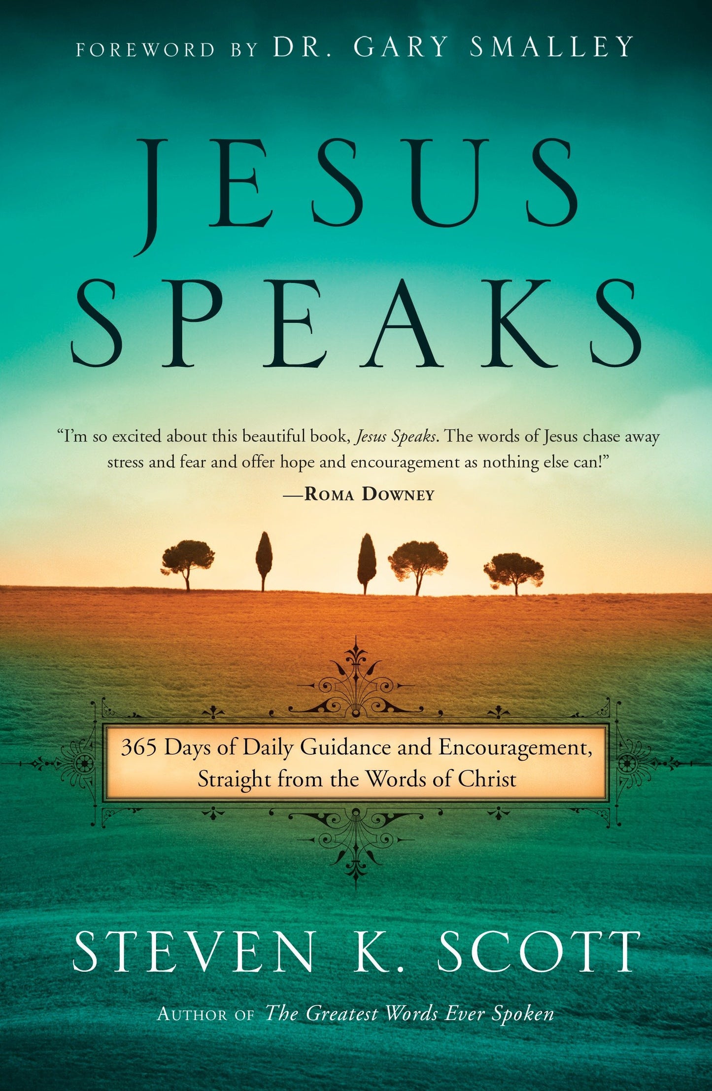 Jesus Speaks - 365 Days of Guidance and Encouragement, Straight from the Words of Christ