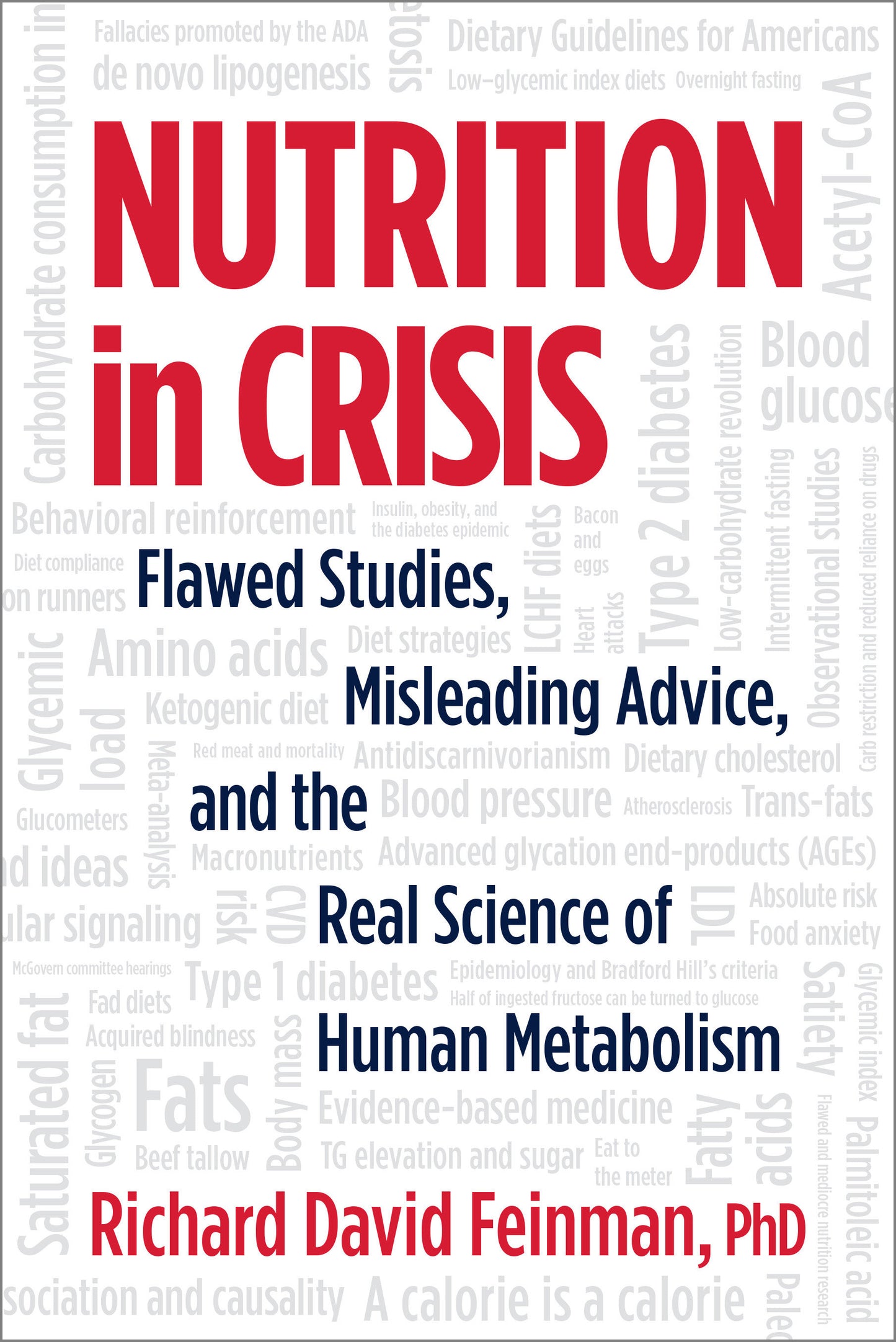 Nutrition in Crisis - Flawed Studies, Misleading Advice, and the Real Science of Human Metabolism