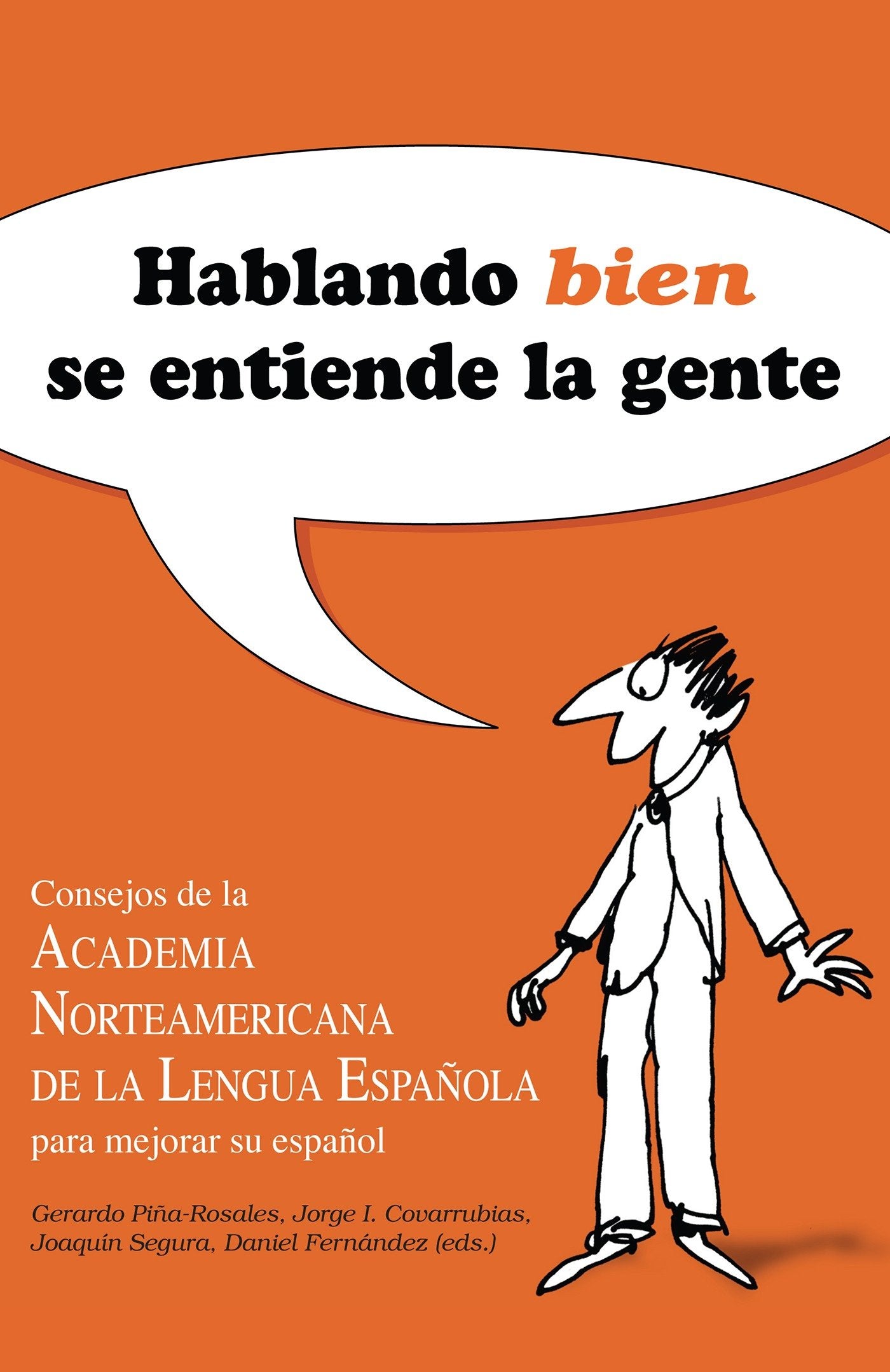 Hablando bien se entiende la gente / Speaking Well Makes the World Go'Round 1 (Hablando bien se entiende la gente) (Book:1)