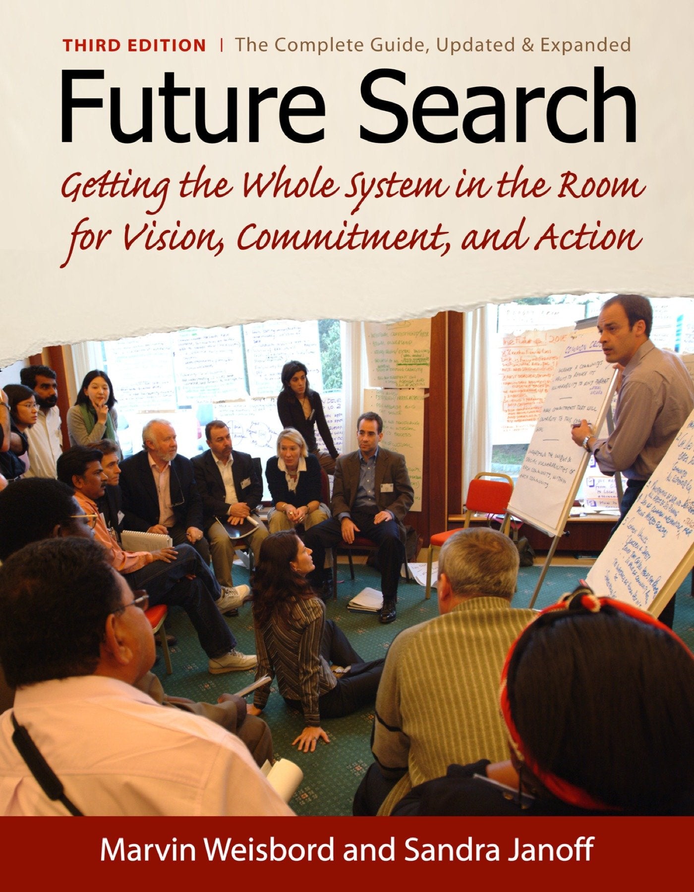 Future Search - An Action Guide to Finding Common Ground in Organizations and Communities