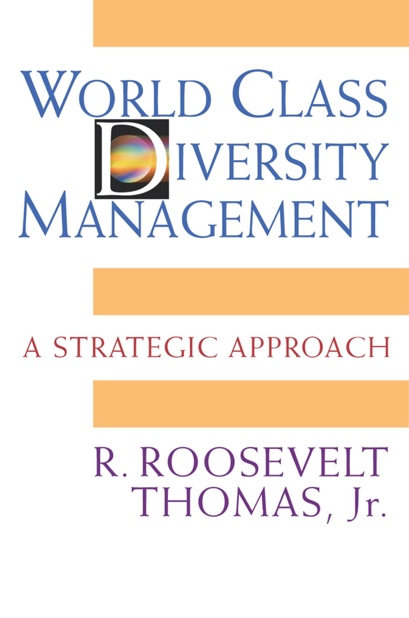 World Class Diversity Management - A Strategic Approach