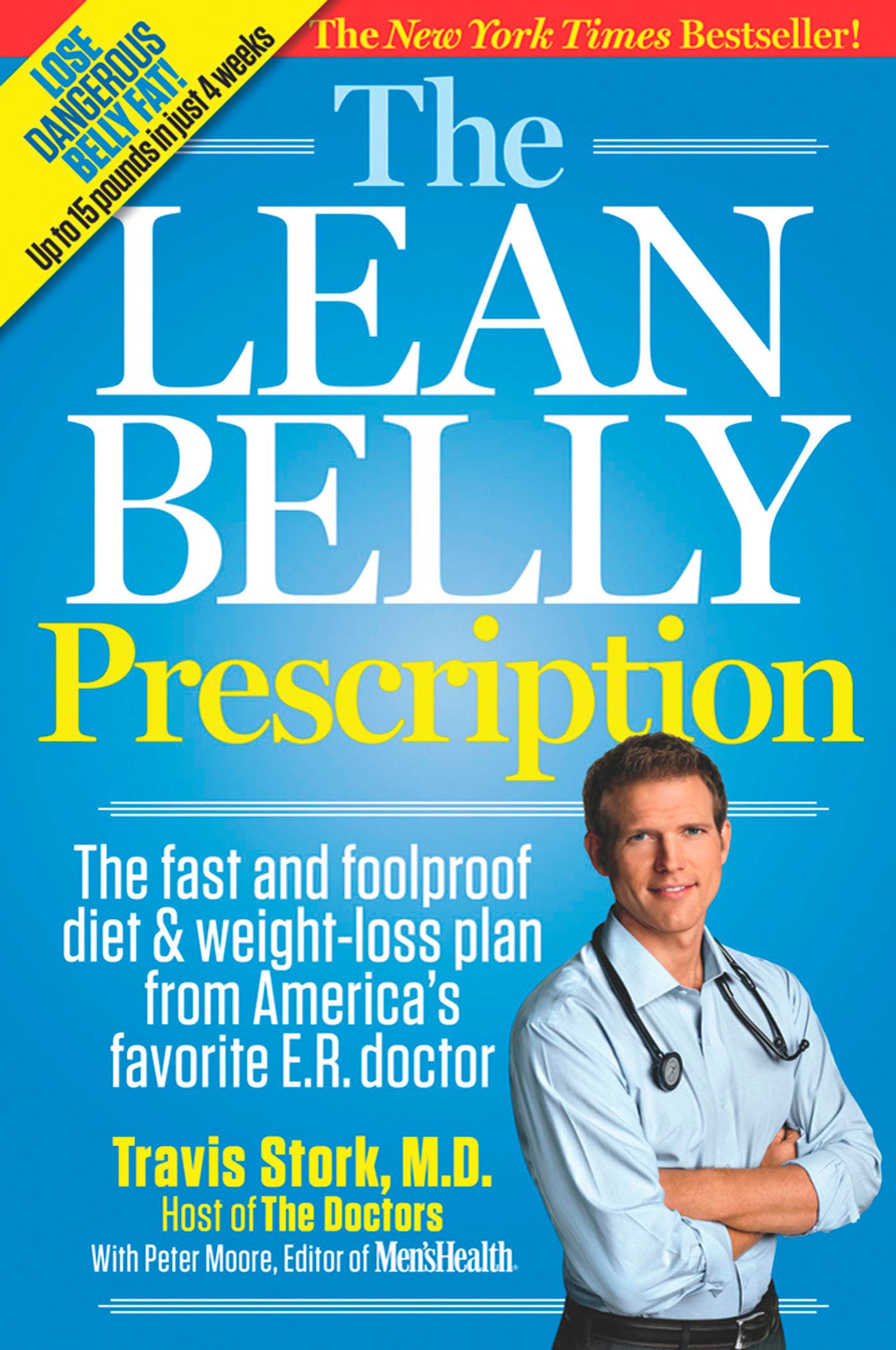 The Lean Belly Prescription - The Fast and Foolproof Diet and Weight-Loss Plan from America's Top Urgent-Care Doctor