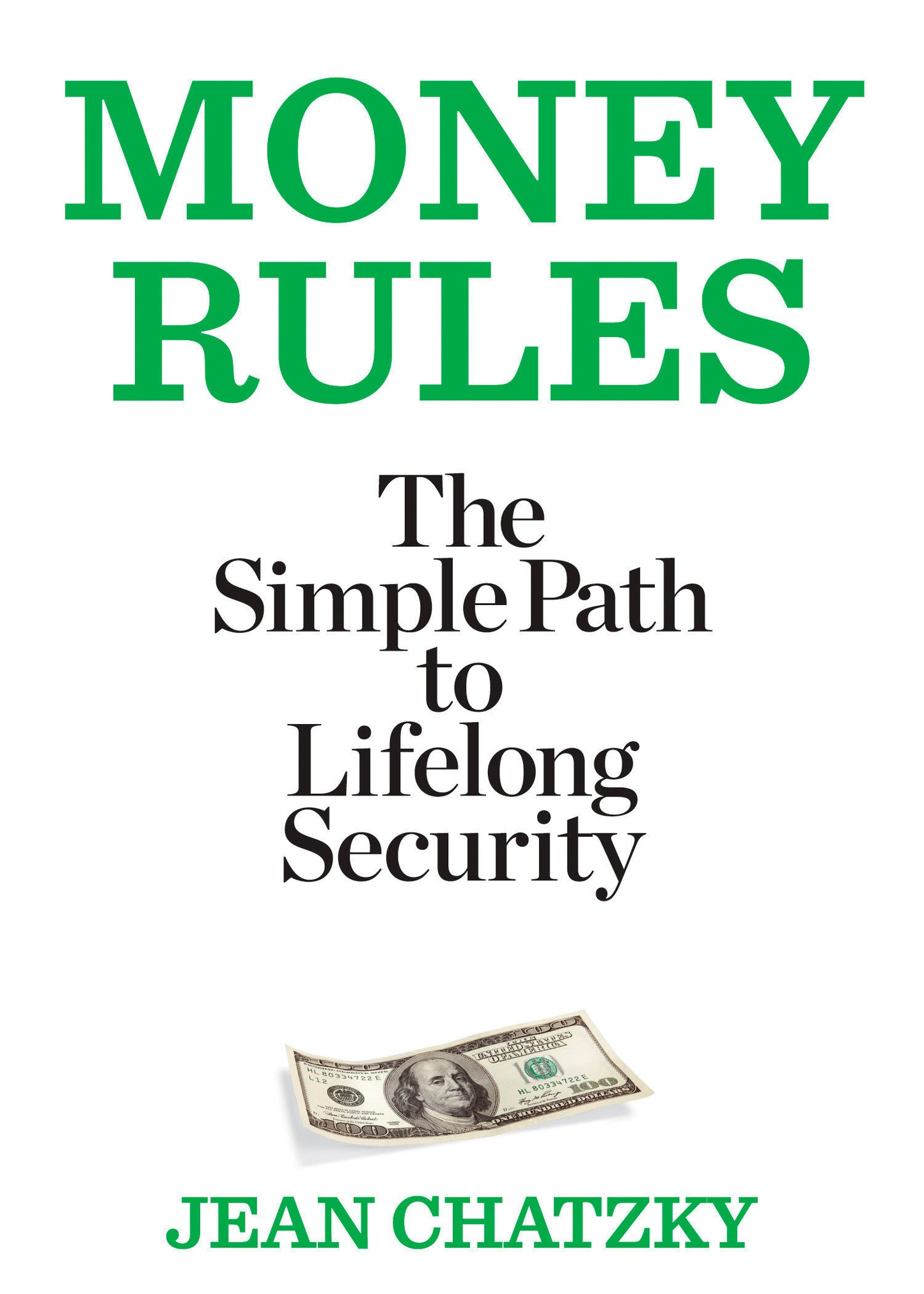 Money Rules - The Simple Path to Lifelong Security