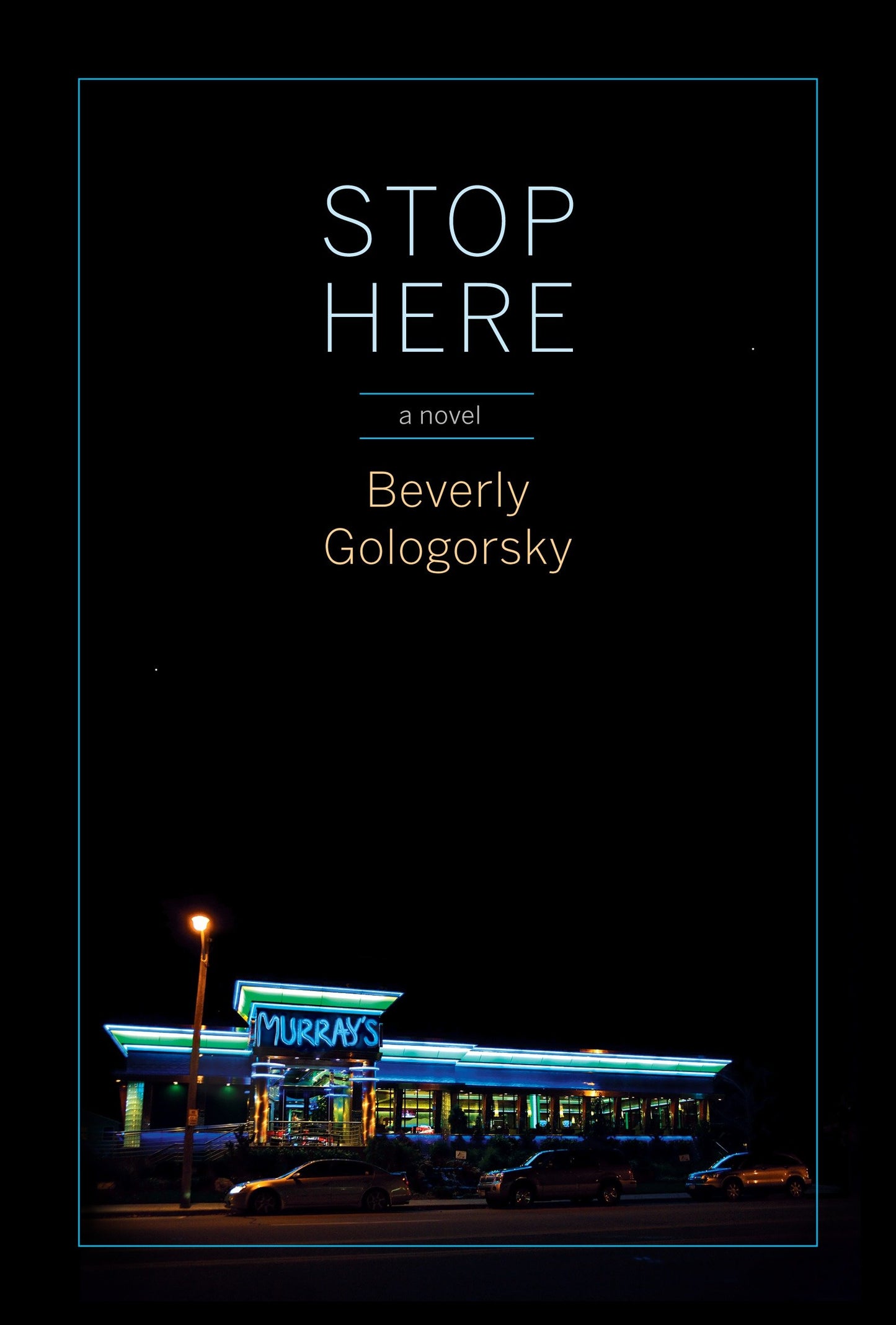 Stop Here - a novel