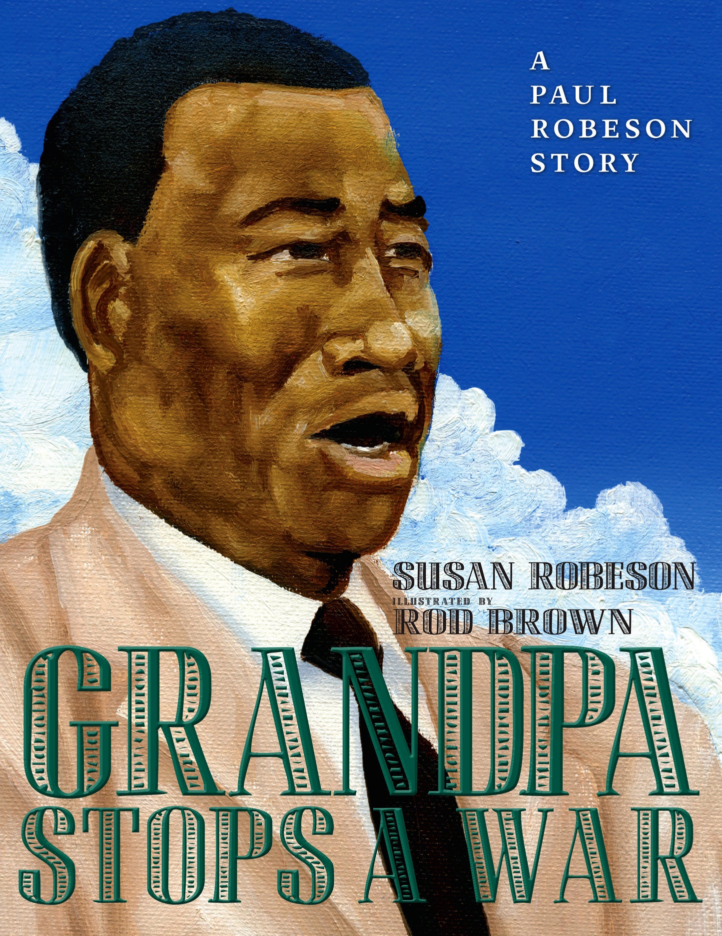 Grandpa Stops a War - A Paul Robeson story