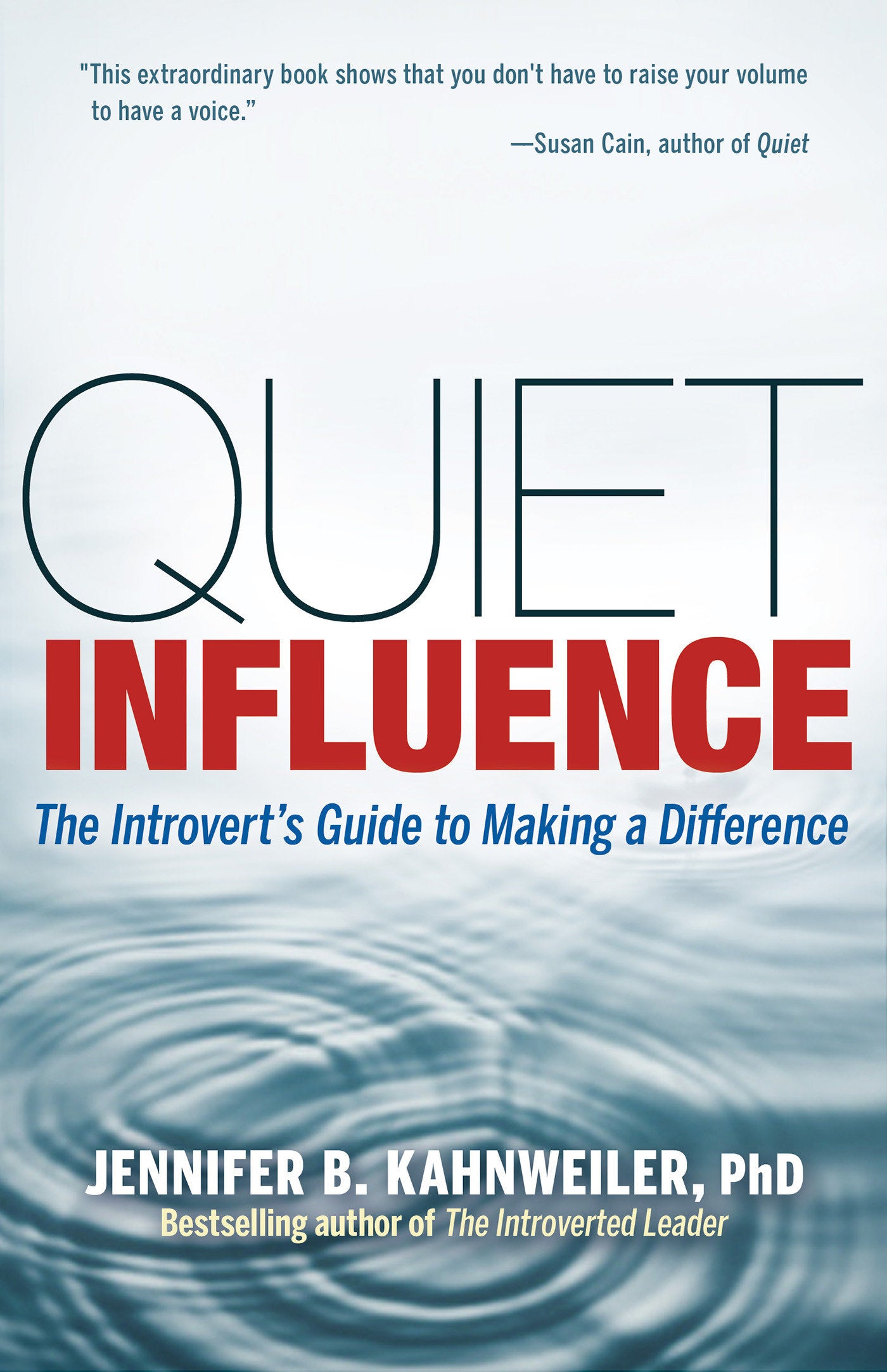 Quiet Influence - The Introvert's Guide to Making a Difference