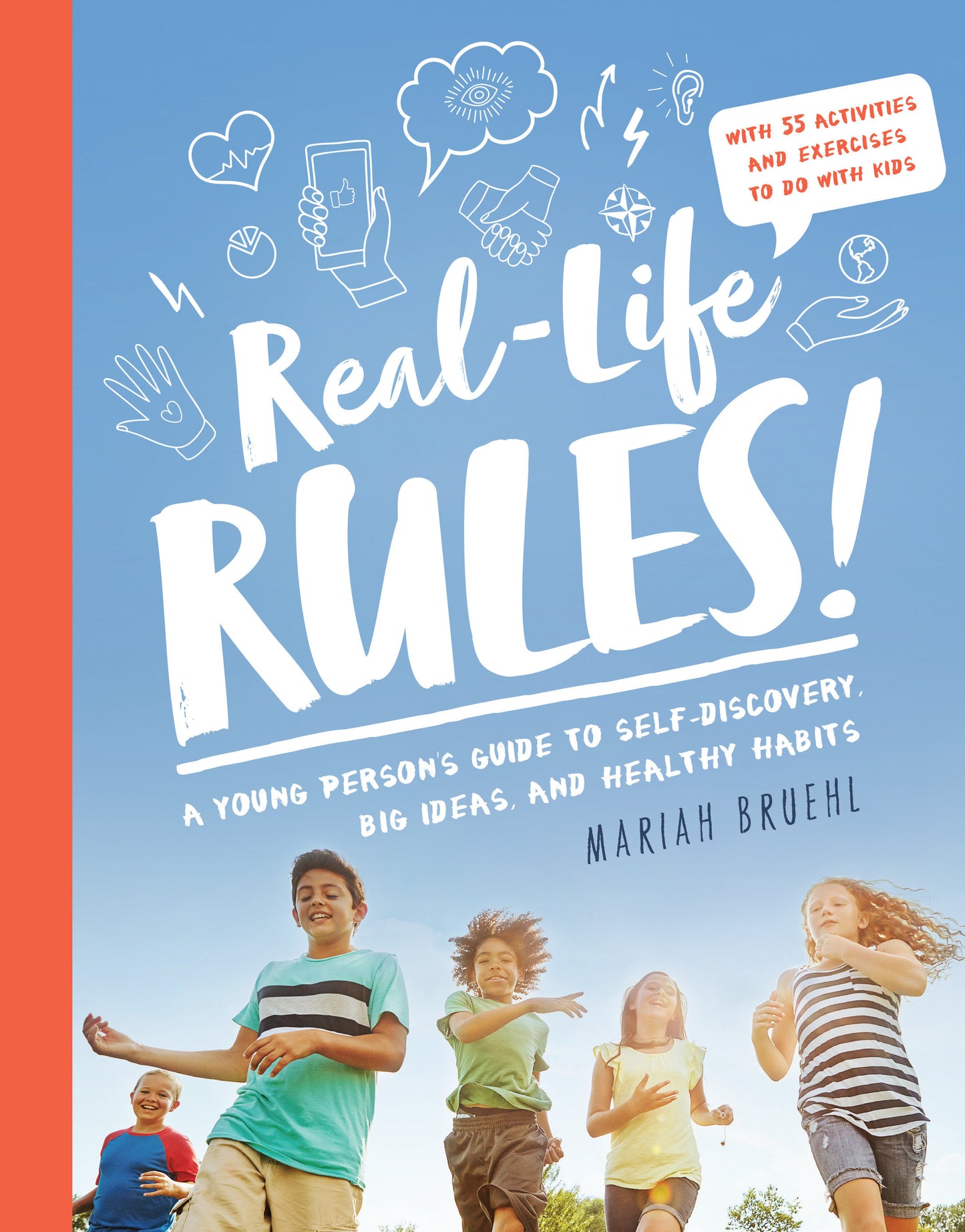 Real-Life Rules - A Young Person's Guide to Self-Discovery, Big Ideas, and Healthy Habits