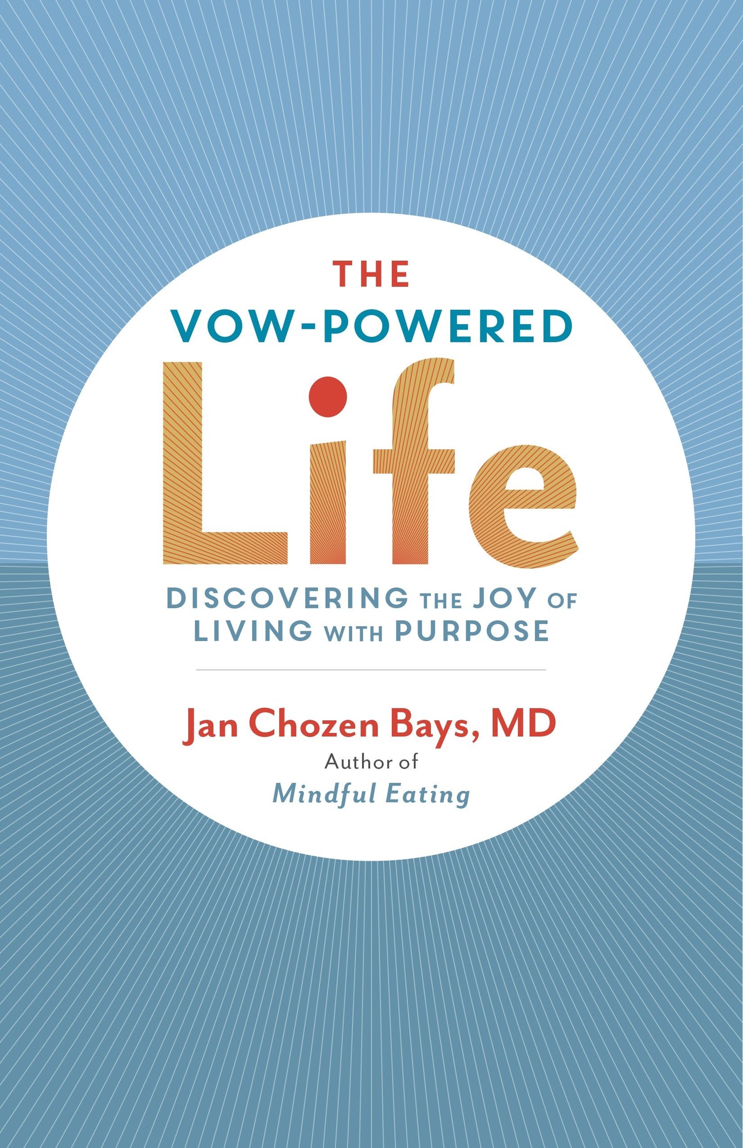 The Vow-Powered Life - A Simple Method for Living with Purpose