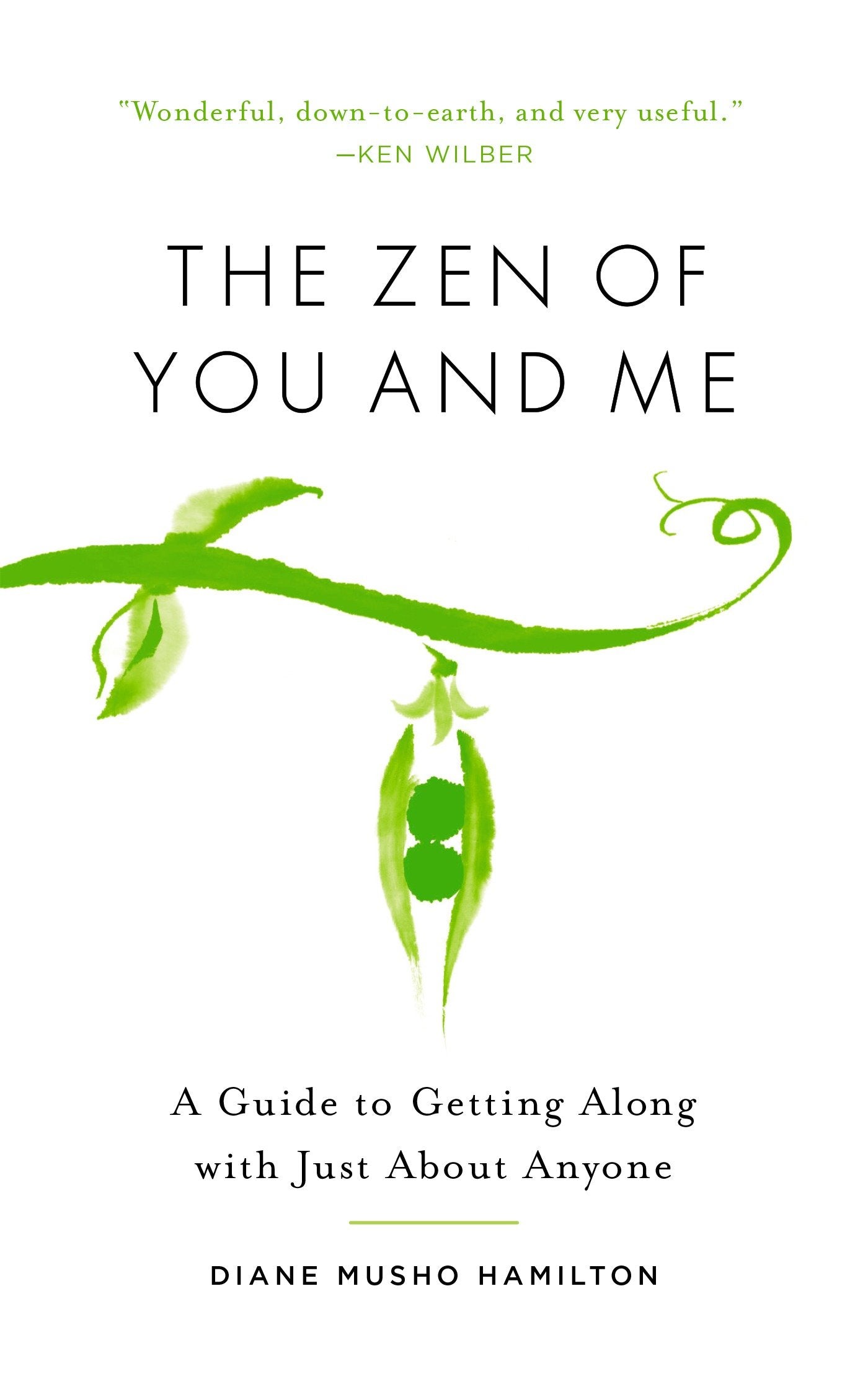 The Zen of You and Me - A Guide to Getting Along with Just About Anyone
