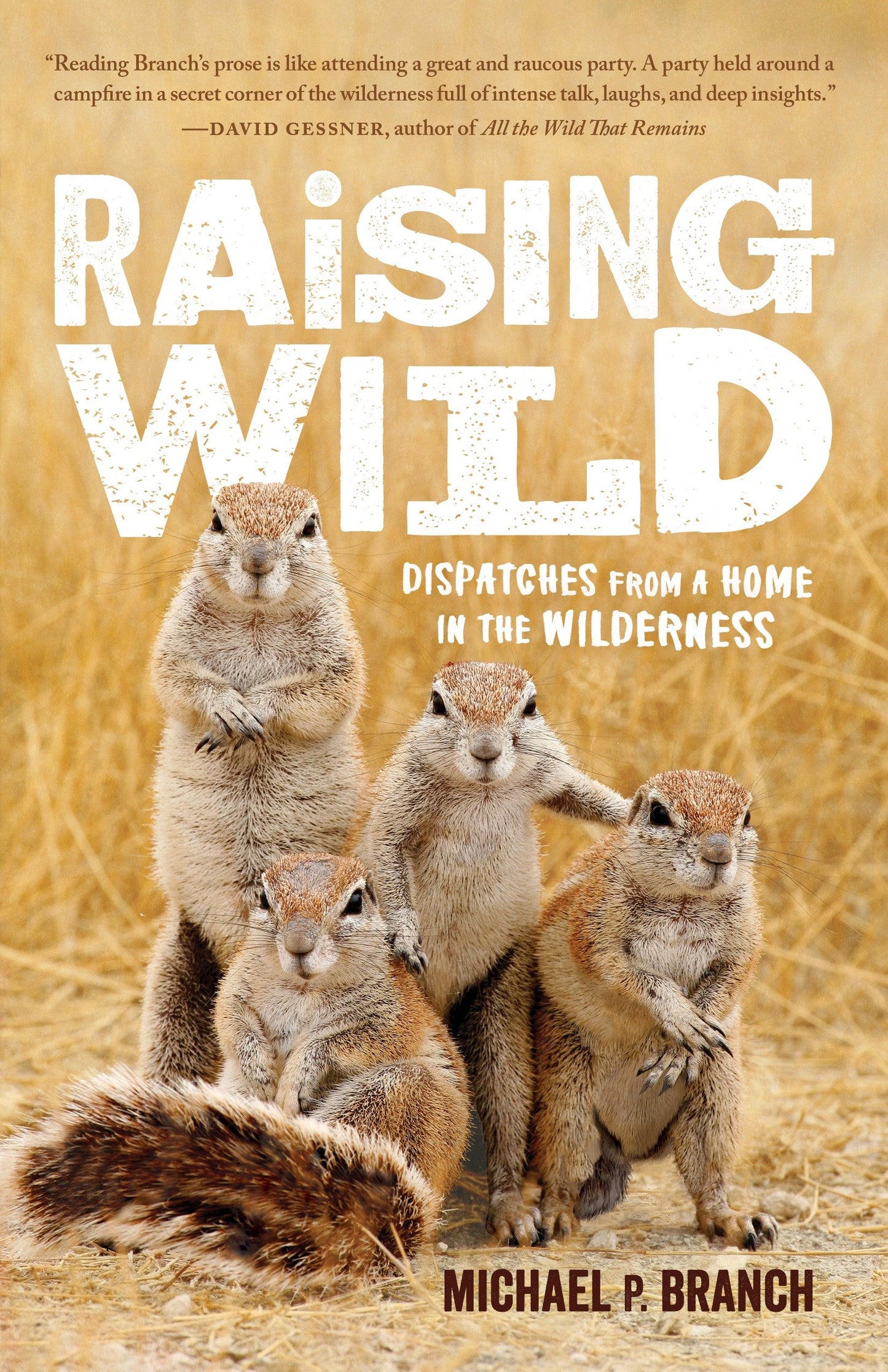Raising Wild - Dispatches from a Home in the Wilderness