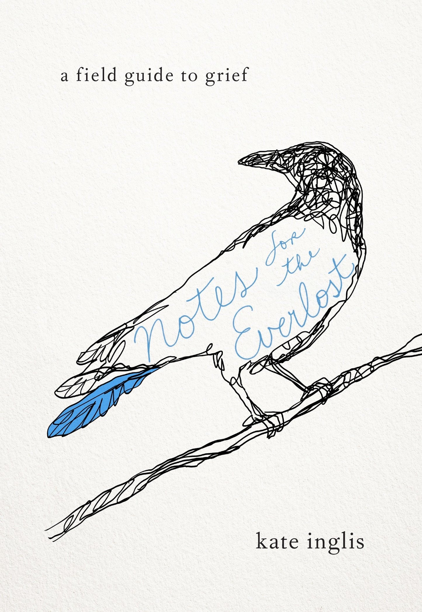 Notes for the Everlost - A Field Guide to Grief