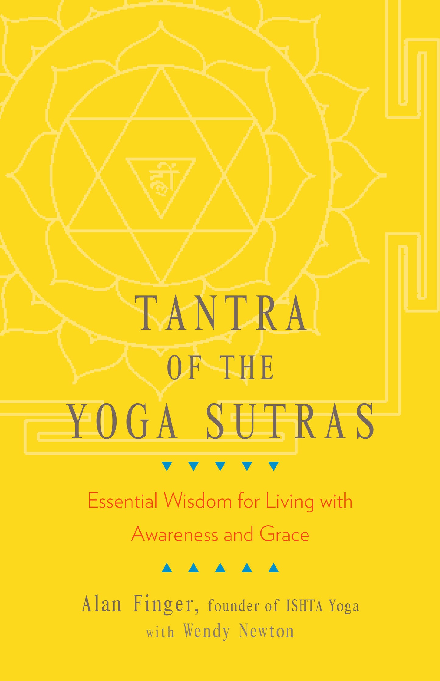 Tantra of the Yoga Sutras - Essential Wisdom for Living with Awareness and Grace