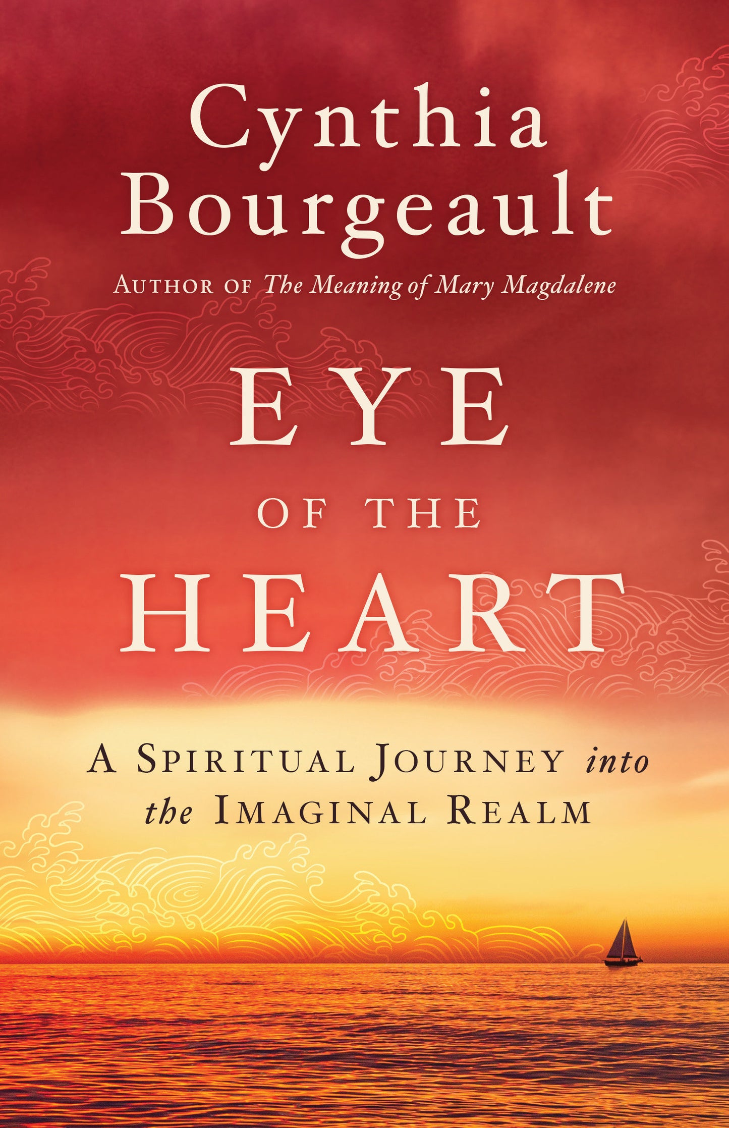Eye of the Heart - A Spiritual Journey into the Imaginal Realm