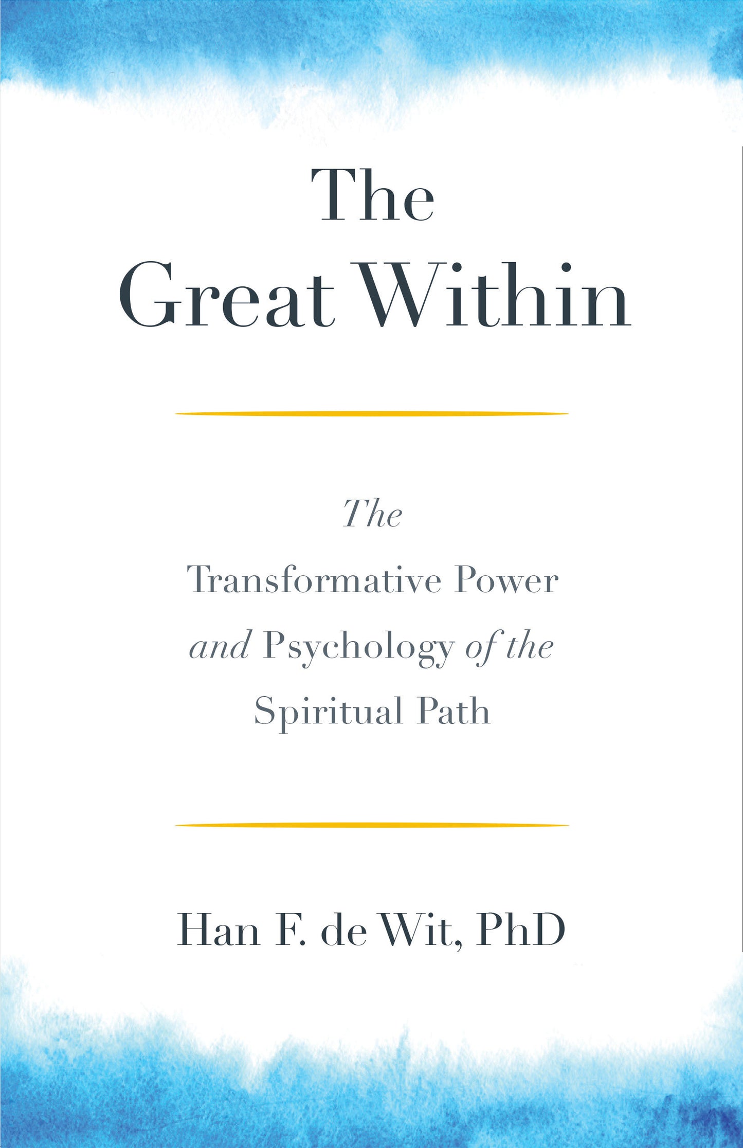 The Great Within - The Transformative Power and Psychology of the Spiritual Path