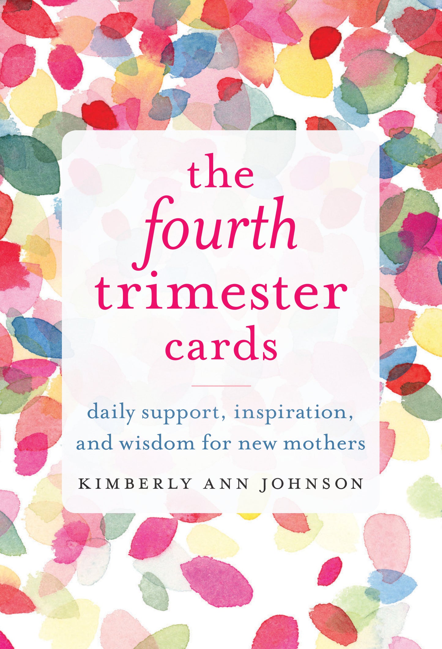 The Fourth Trimester Cards - Daily Support, Inspiration, and Wisdom for New Mothers