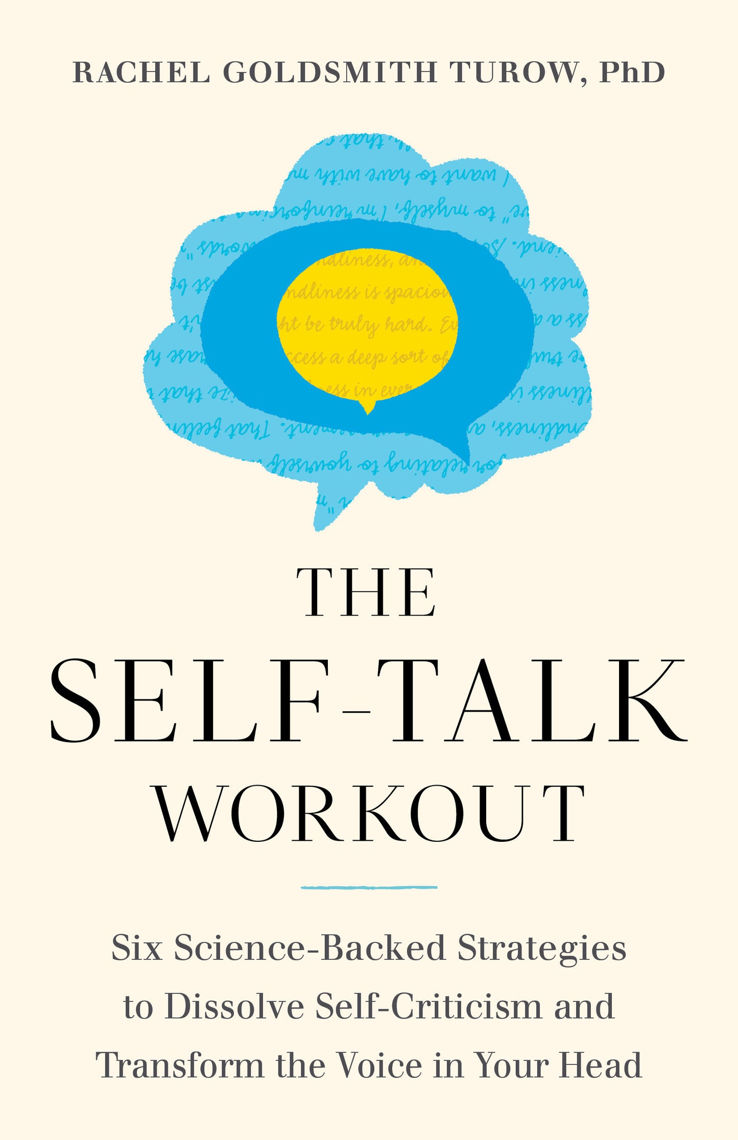 The Self-Talk Workout - Six Science-Backed Strategies to Dissolve Self-Criticism and Transform the Voice in Your Head
