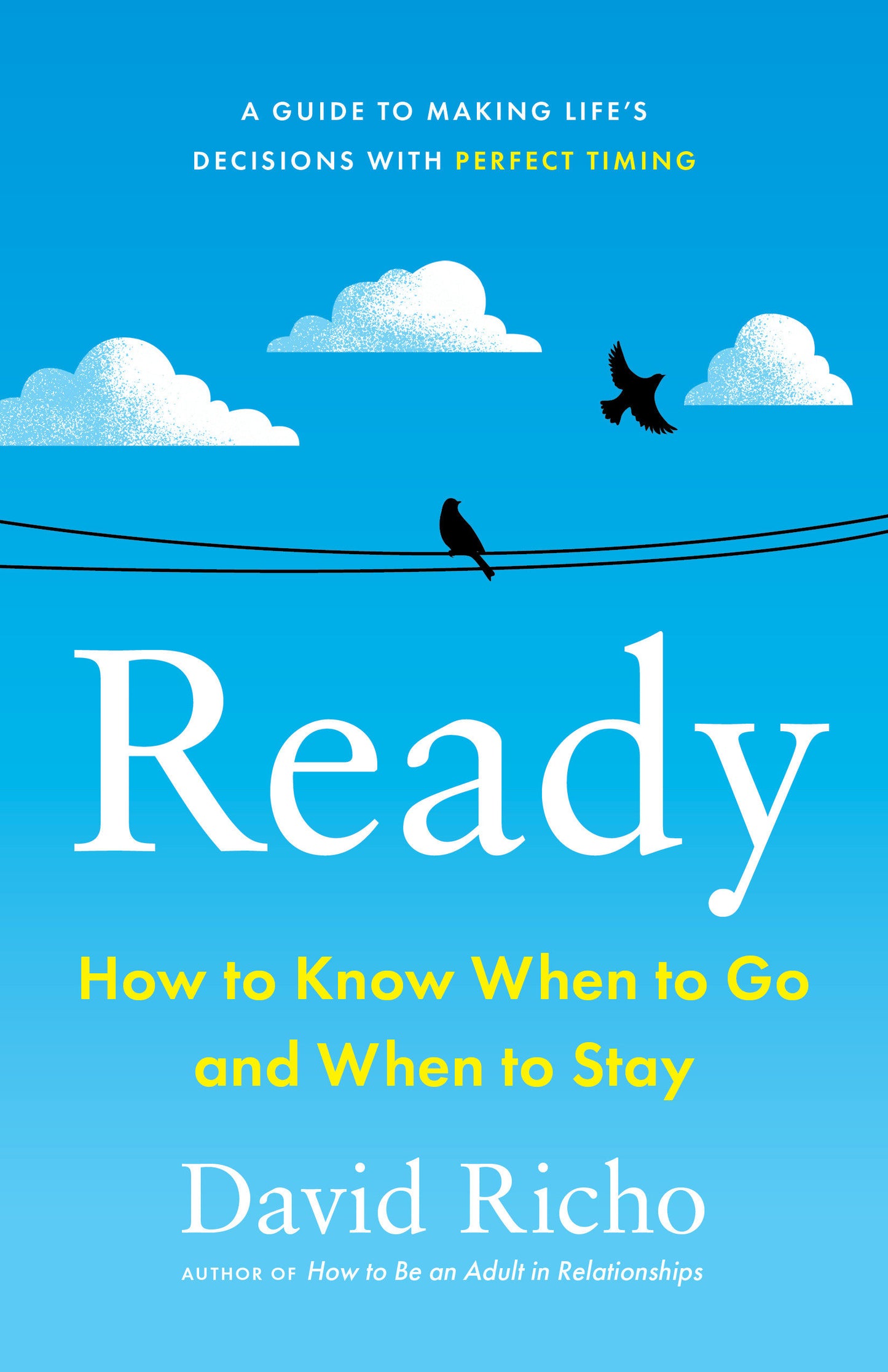 Ready - How to Know When to Go and When to Stay