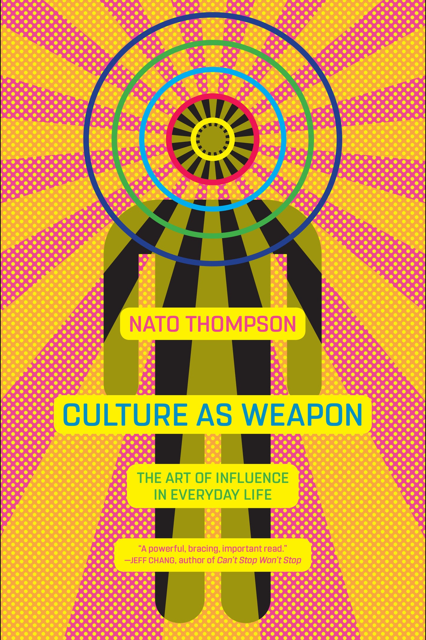 Culture as Weapon - The Art of Influence in Everyday Life