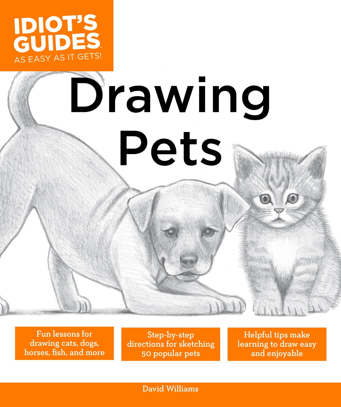 Drawing Pets - How to Draw Animals, Stroke by Stroke (Idiot's Guides)