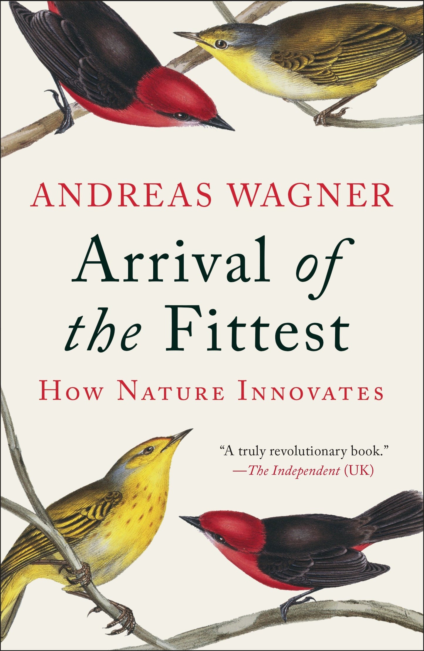 Arrival of the Fittest - How Nature Innovates