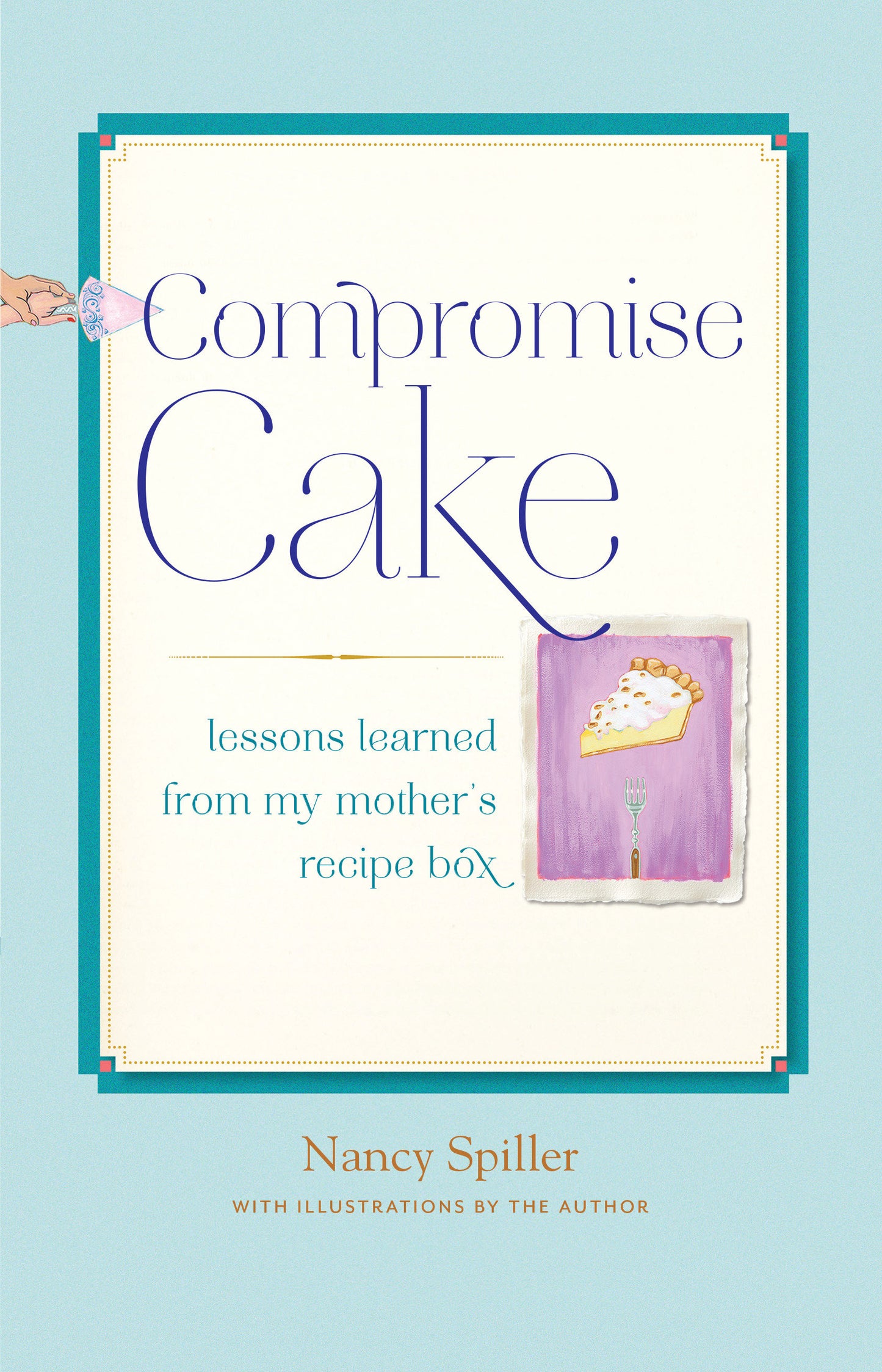 Compromise Cake - Lessons Learned from My Mother's Recipe Box