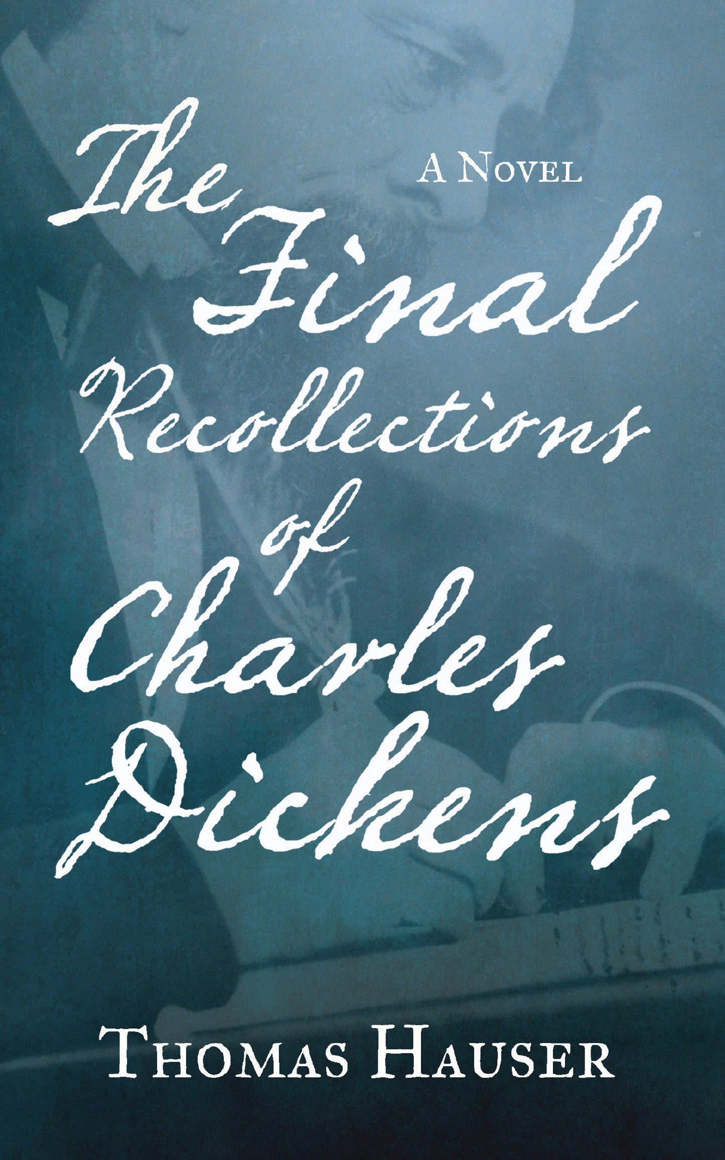 The Final Recollections of Charles Dickens - A Novel