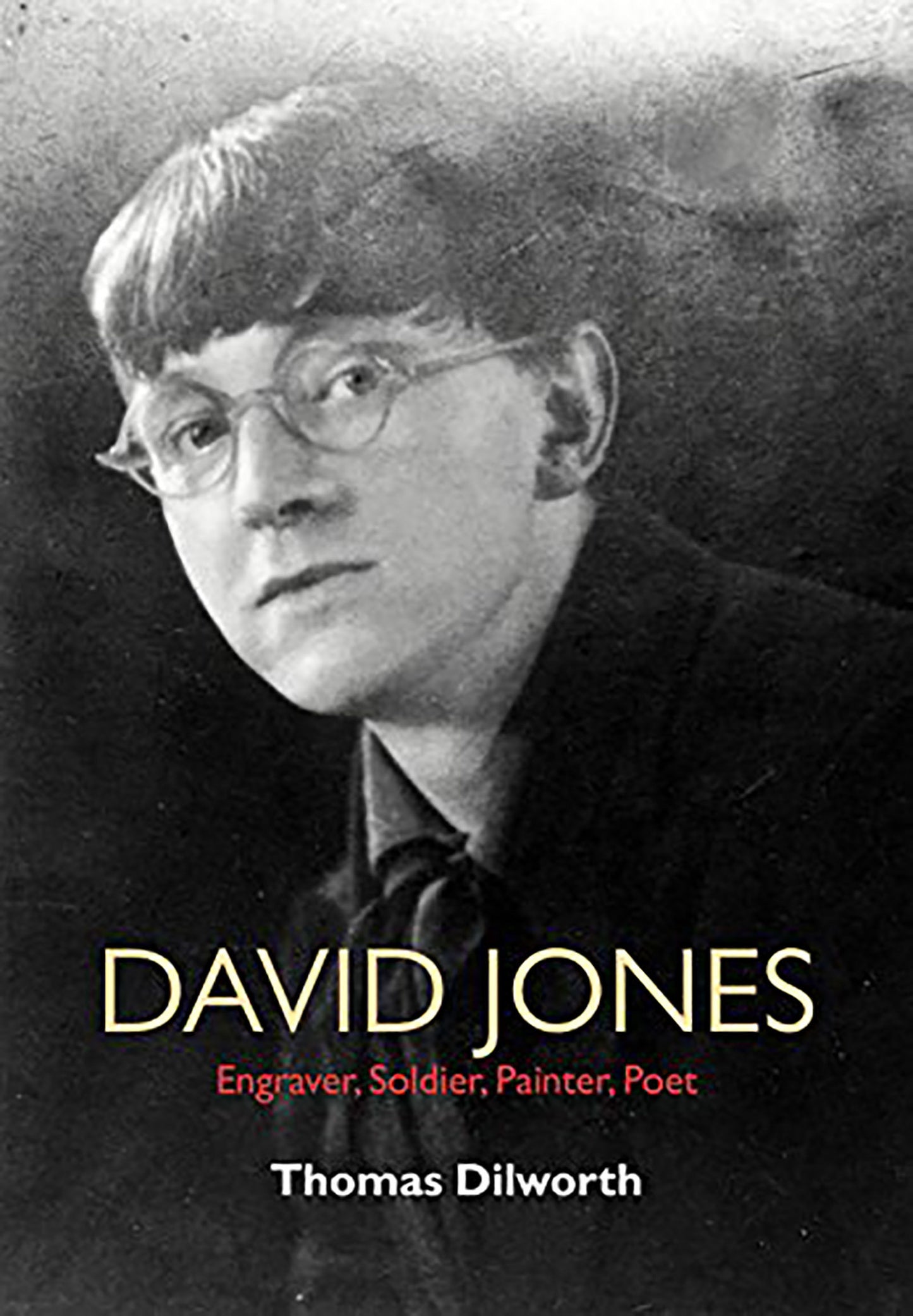 David Jones - Engraver, Soldier, Painter, Poet