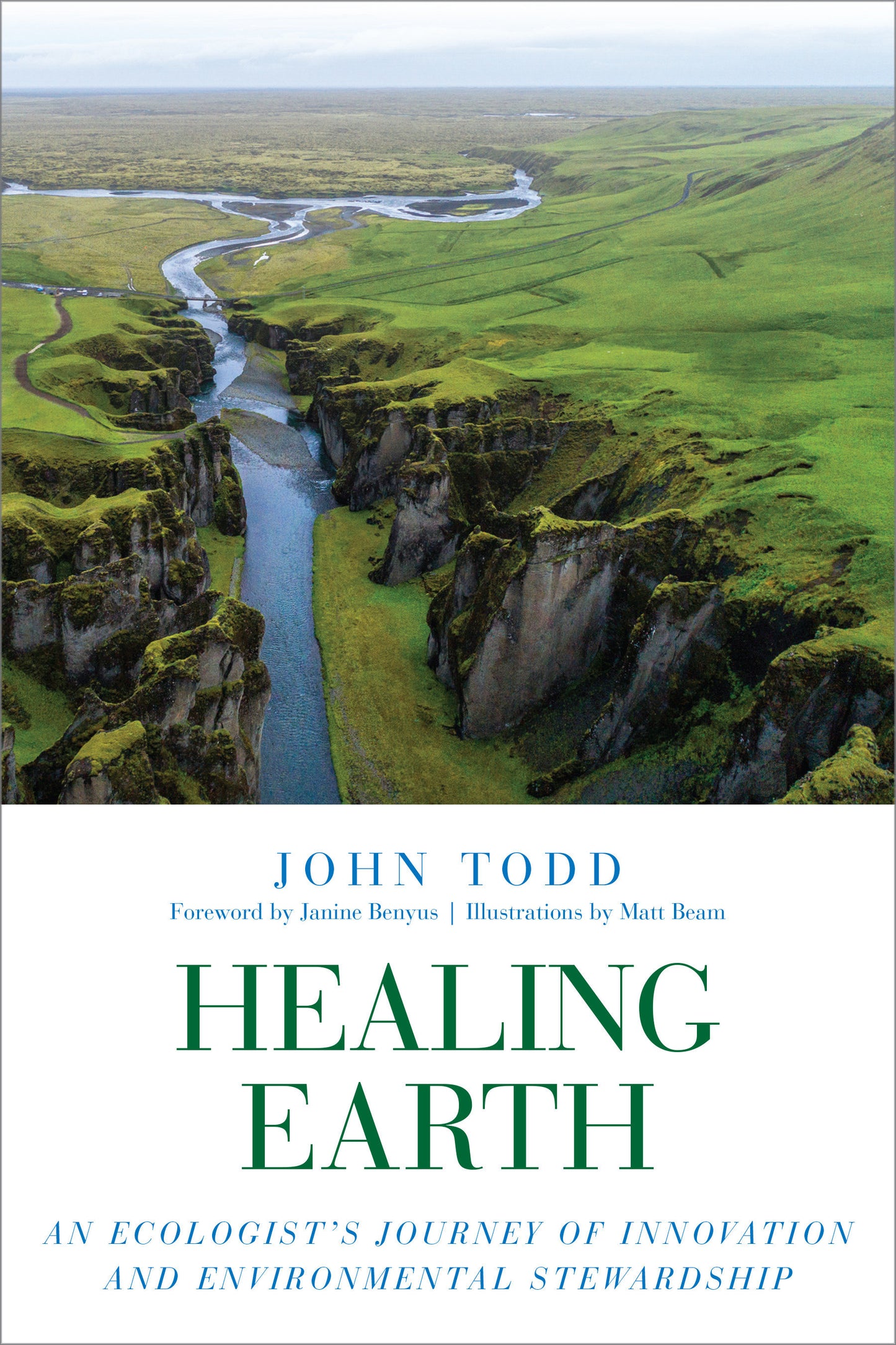 Healing Earth - An Ecologist's Journey of Innovation and Environmental Stewardship