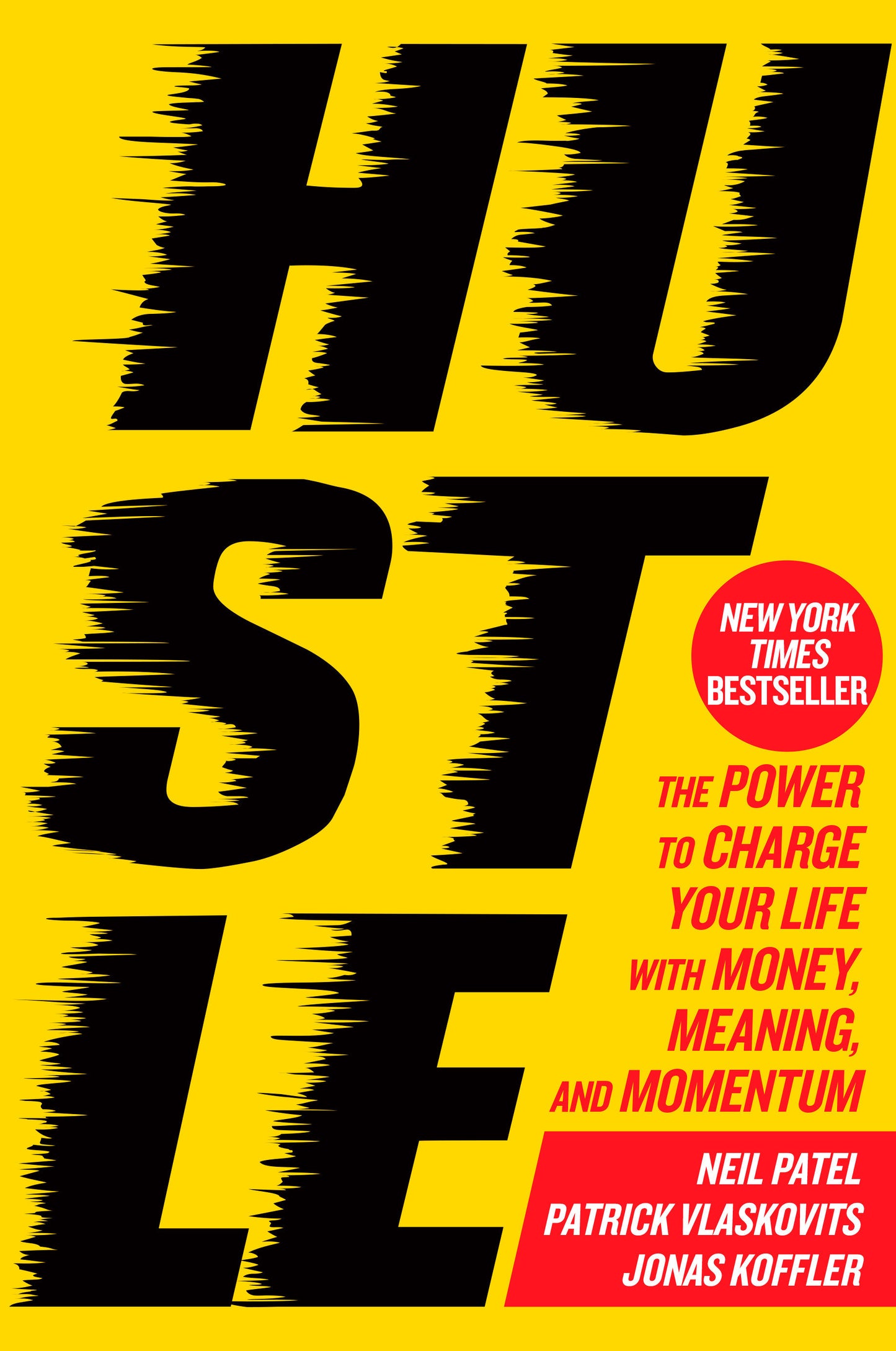 Hustle - The Power to Charge Your Life with Money, Meaning, and Momentum