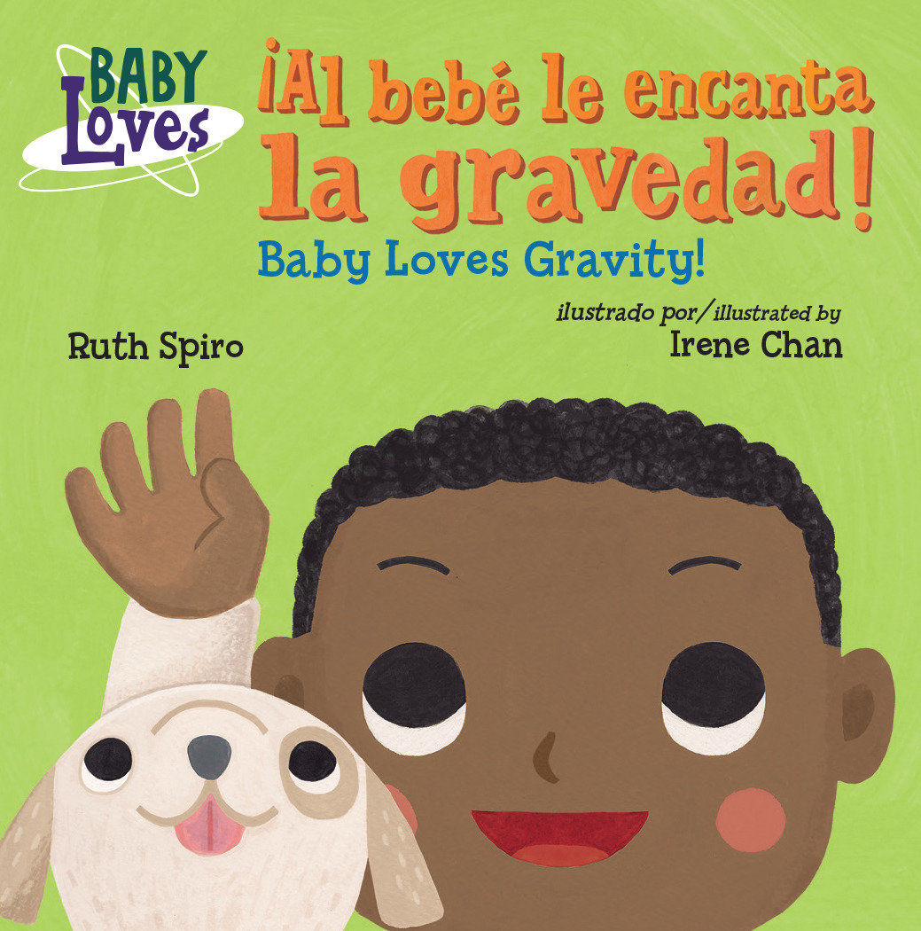 �Al beb� le encanta la gravedad! / Baby Loves Gravity! (Spanish Bilingual Edition), Baby Loves Gravity! (Baby Loves Science)
