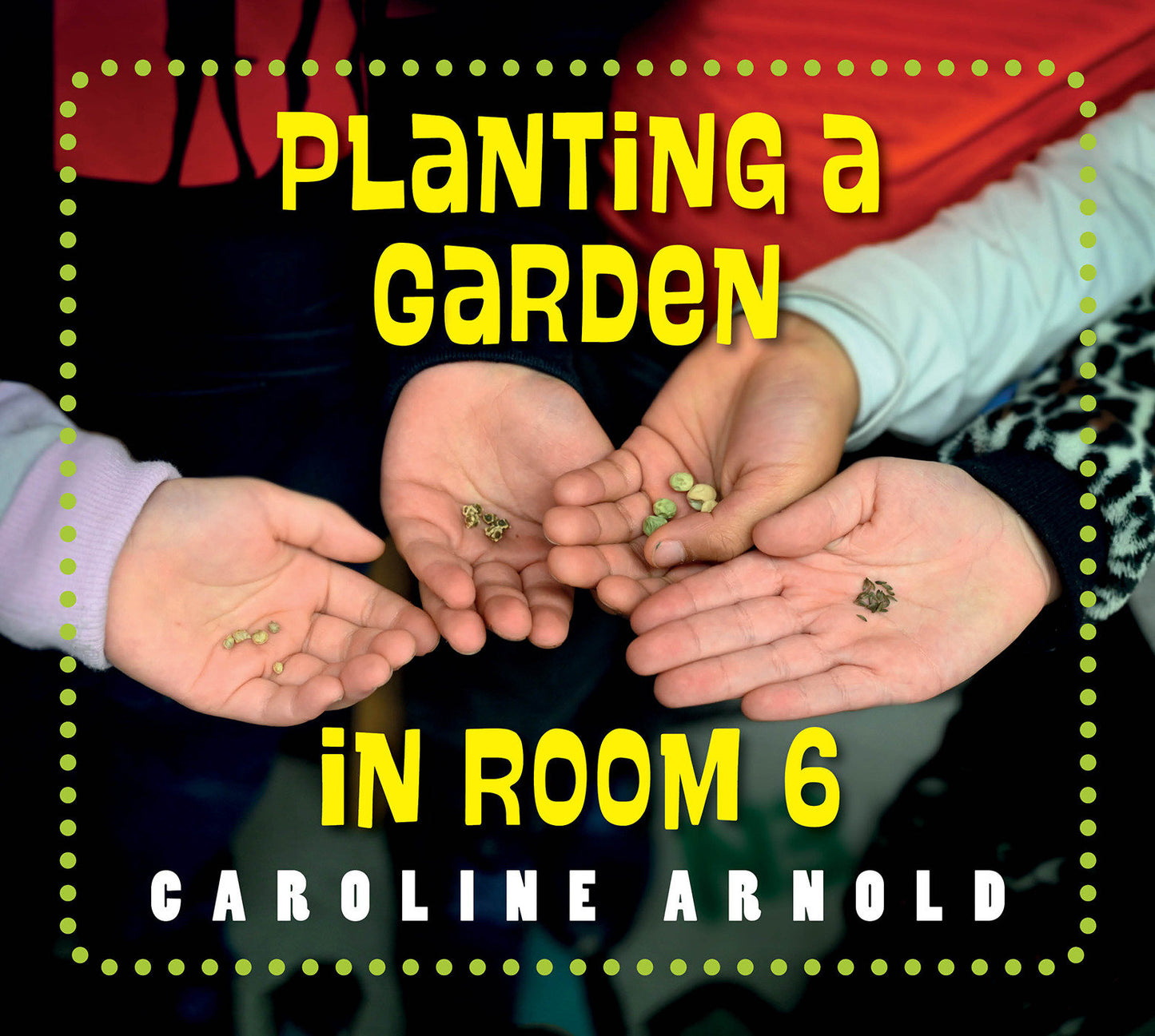 Planting a Garden in Room 6 - From Seeds to Salad (Life Cycles in Room 6)