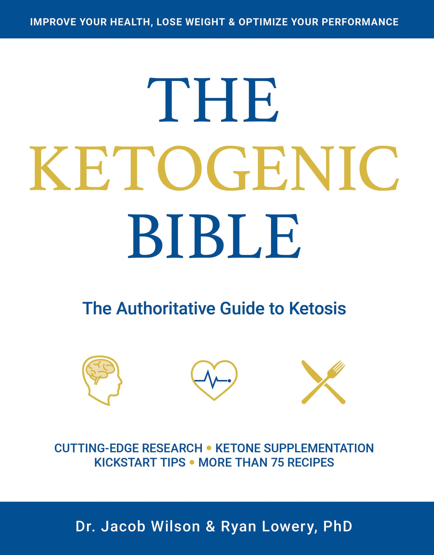 Ketogenic Bible - The Authoritative Guide to Ketosis
