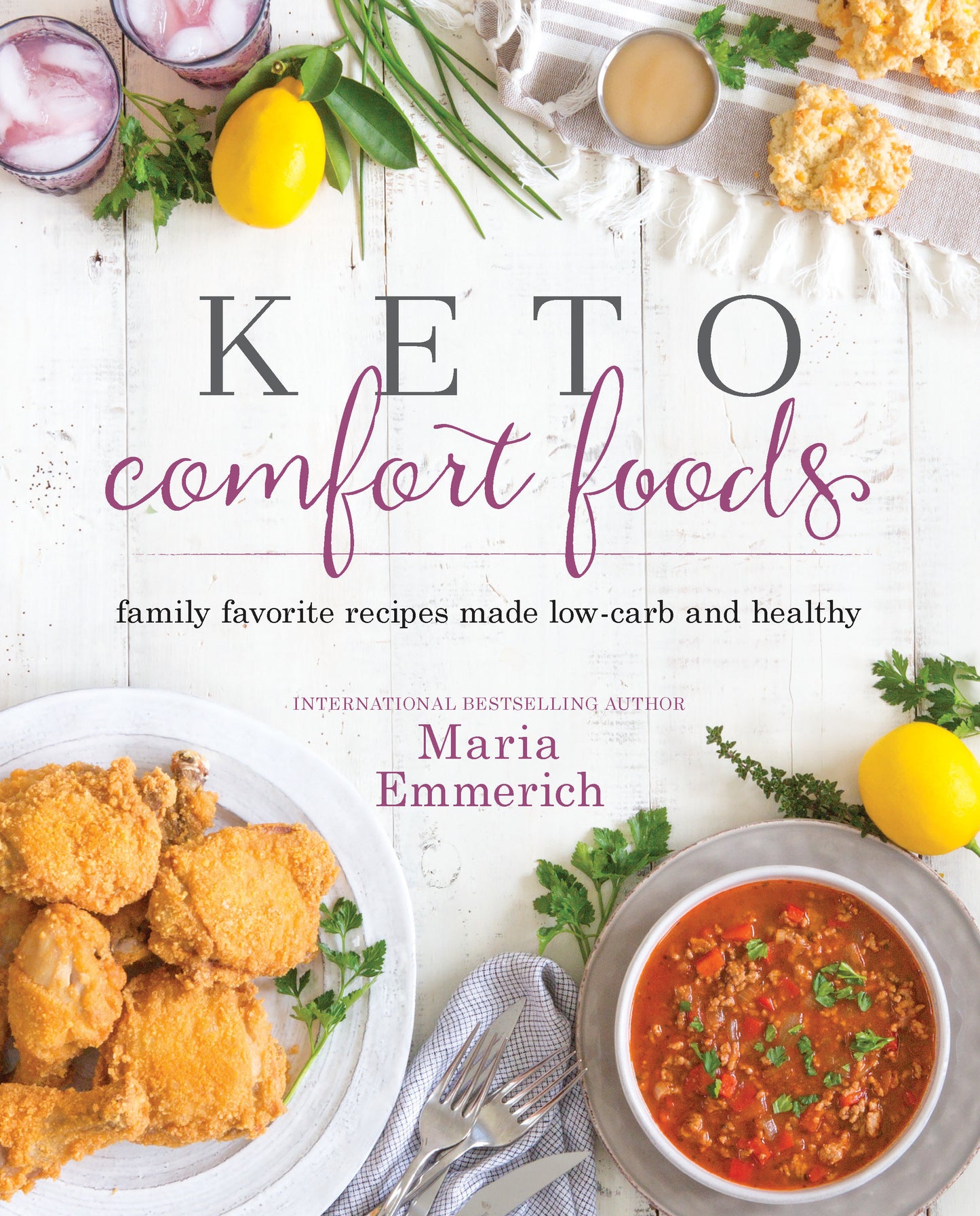 Keto Comfort Foods - Family Favorite Recipes Made Low-Carb and Healthy