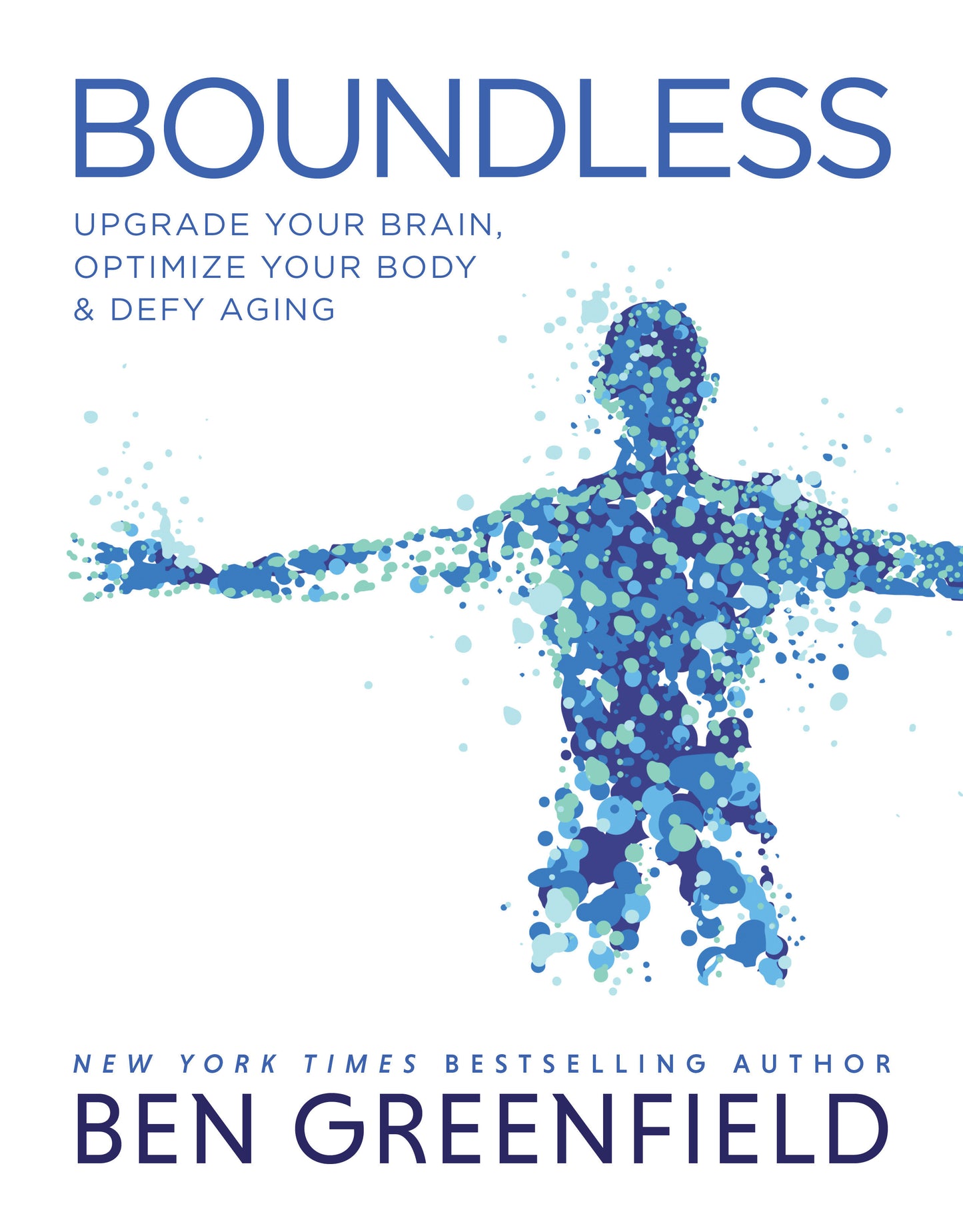 Boundless - Upgrade Your Brain, Optimize Your Body & Defy Aging