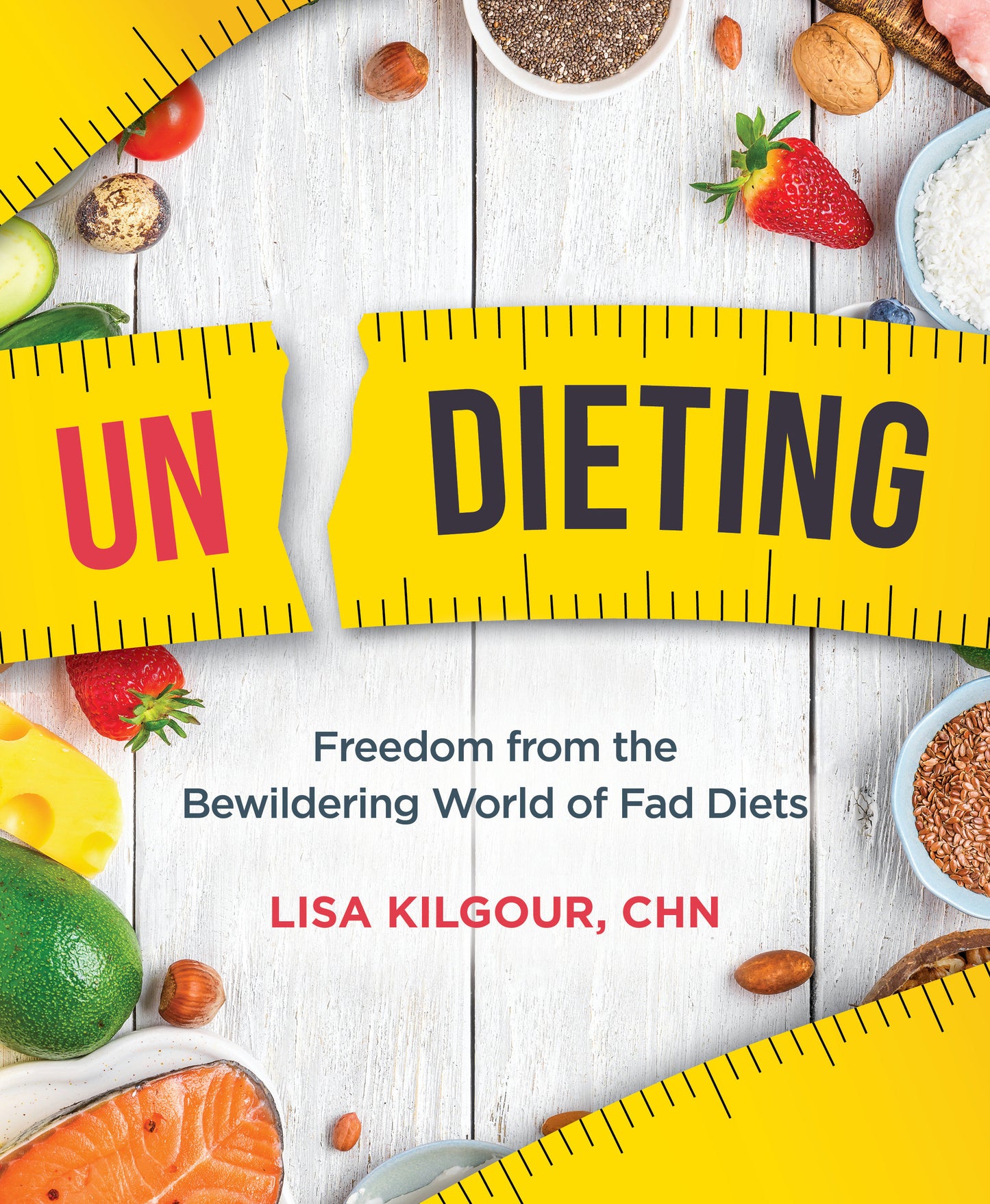 Undieting - Freedom from the Bewildering World of Fad Diets