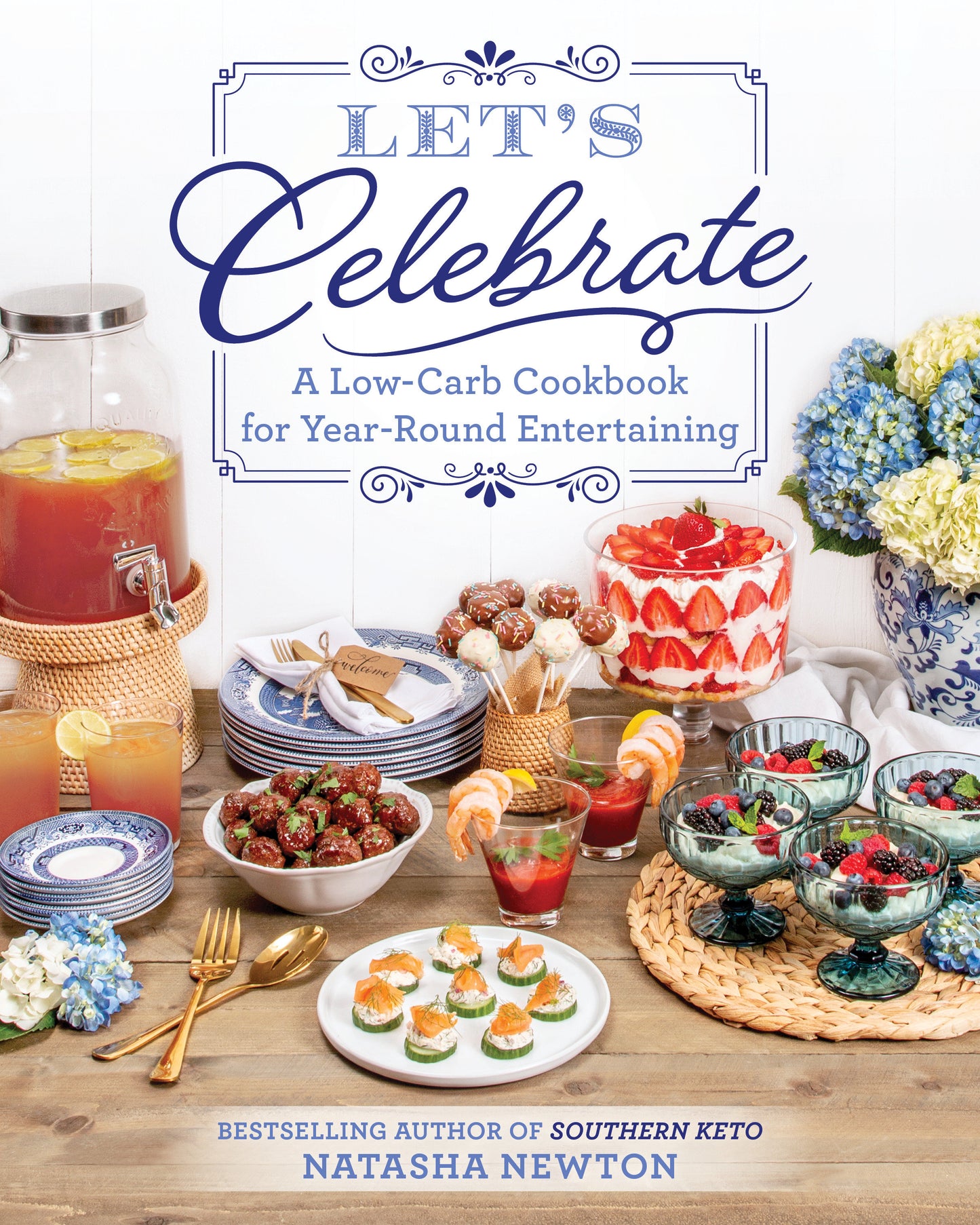 Let's Celebrate - A Low-Carb Cookbook for Year-Round Entertaining