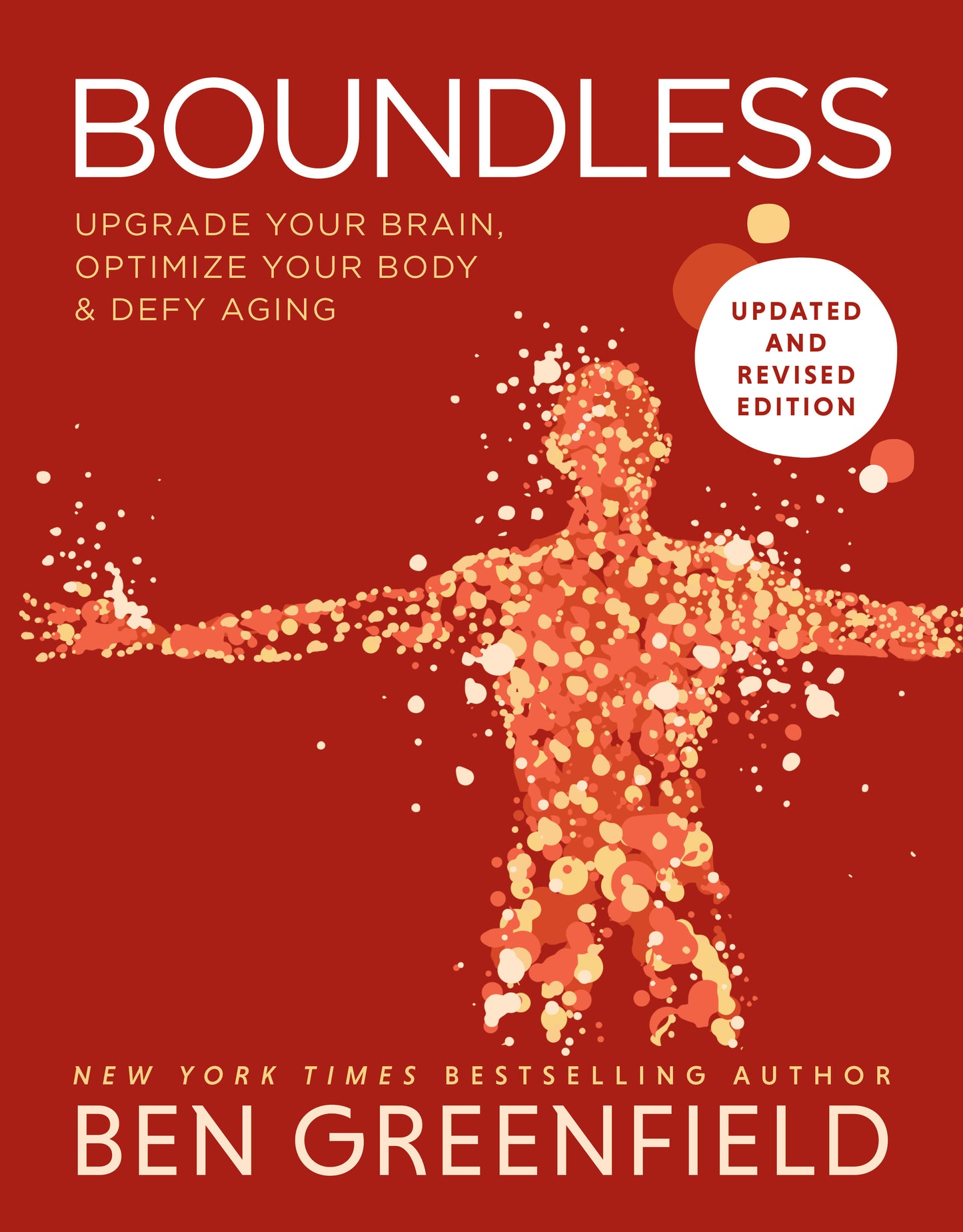 Boundless - Upgrade Your Brain, Optimize Your Body & Defy Aging (Updated and Revised)