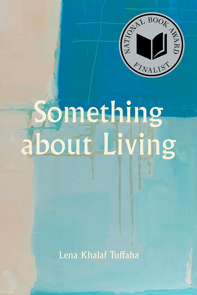 Something About Living (Akron Series in Poetry) by Lena Khalaf Tuffaha
