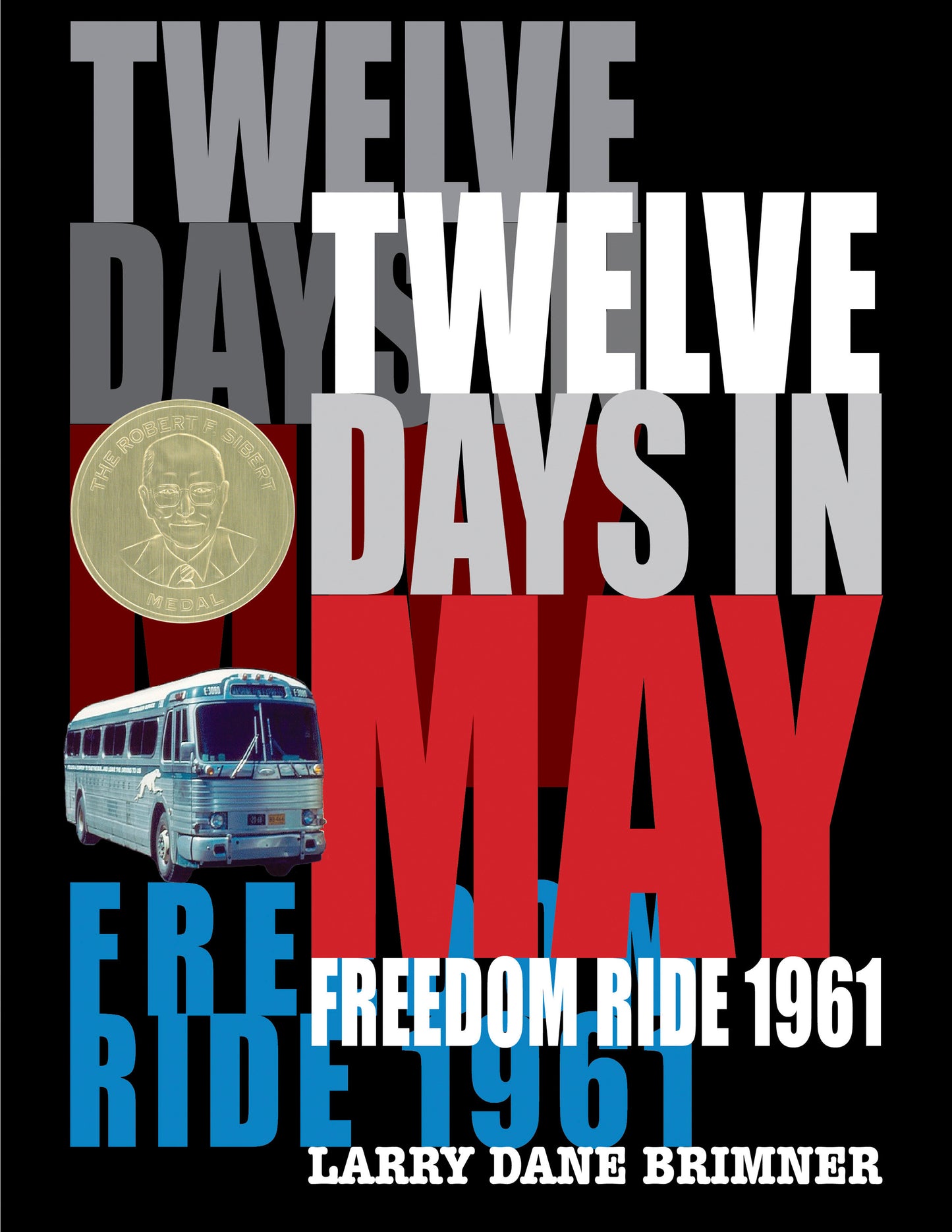 Twelve Days in May - Freedom Ride 1961
